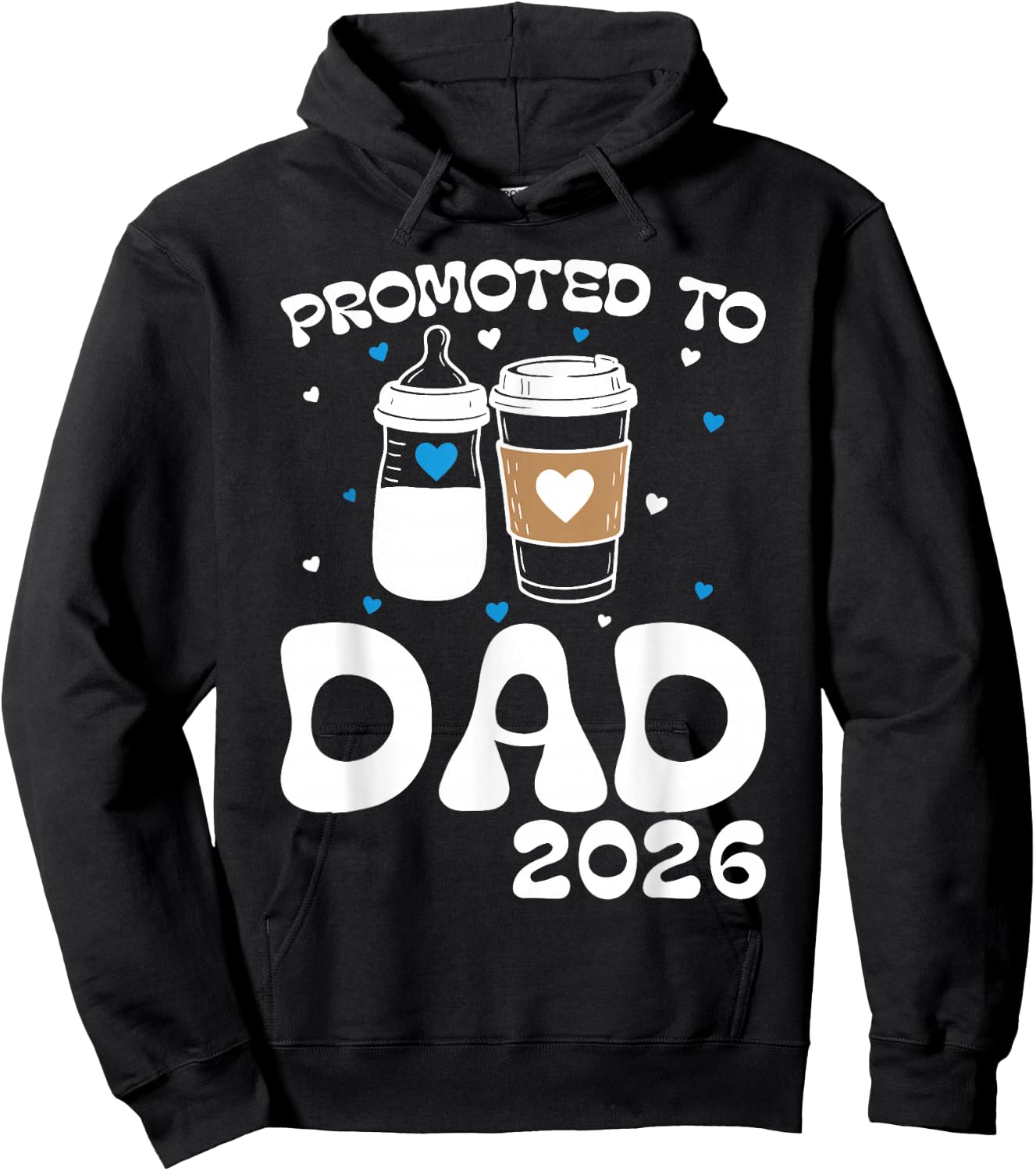Promoted to Dad 2026 Baby Bottle, Coffee Cup First-Time Dads Hoodie - Hoodie | Black