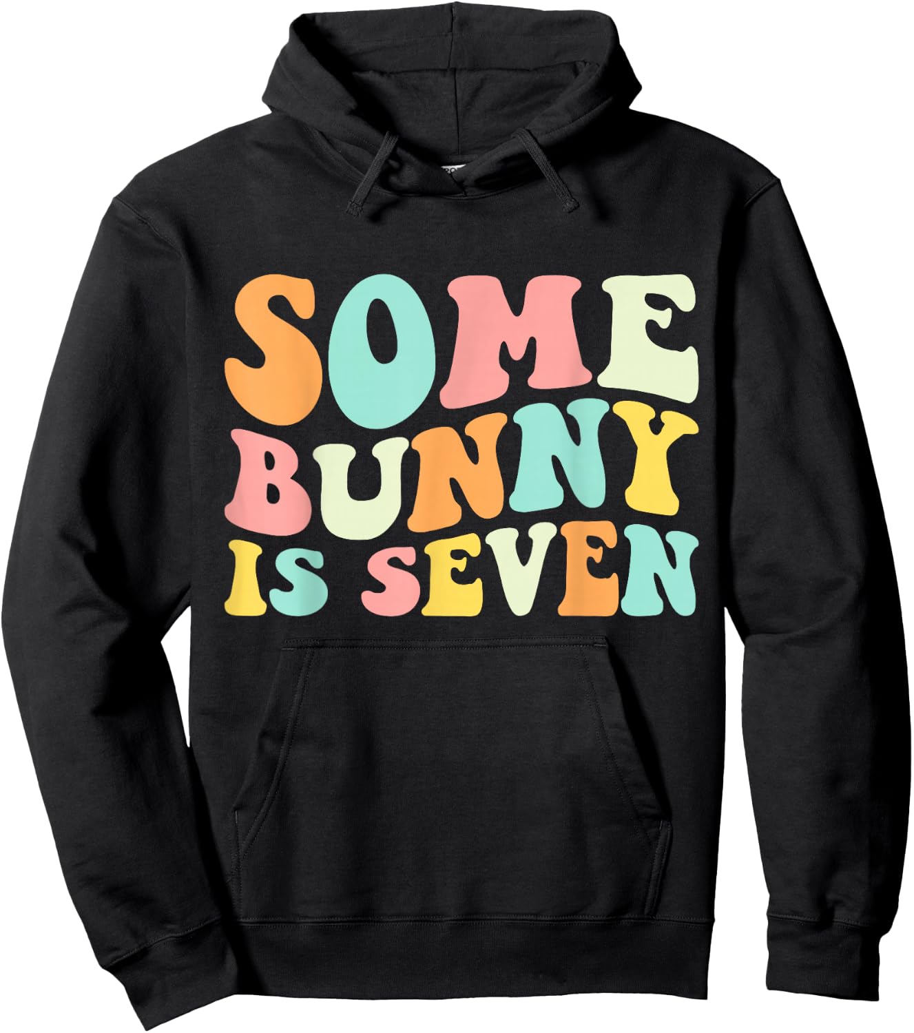 Some Bunny Is Seven, Funny 7th Birthday 7 Year Old Easter Hoodie - Hoodie | Black