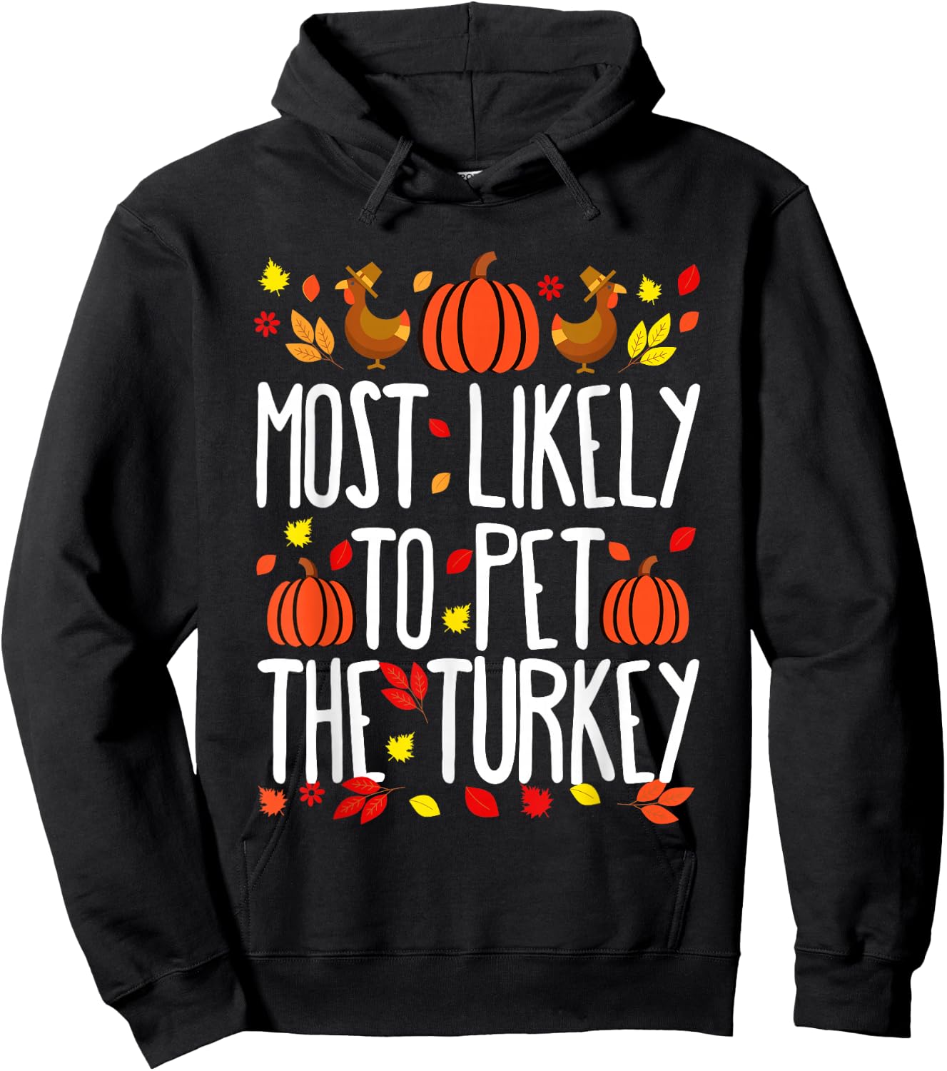 Most Likely To Pet The Turkey Family Matching Thanksgiving Hoodie - Hoodie | Black