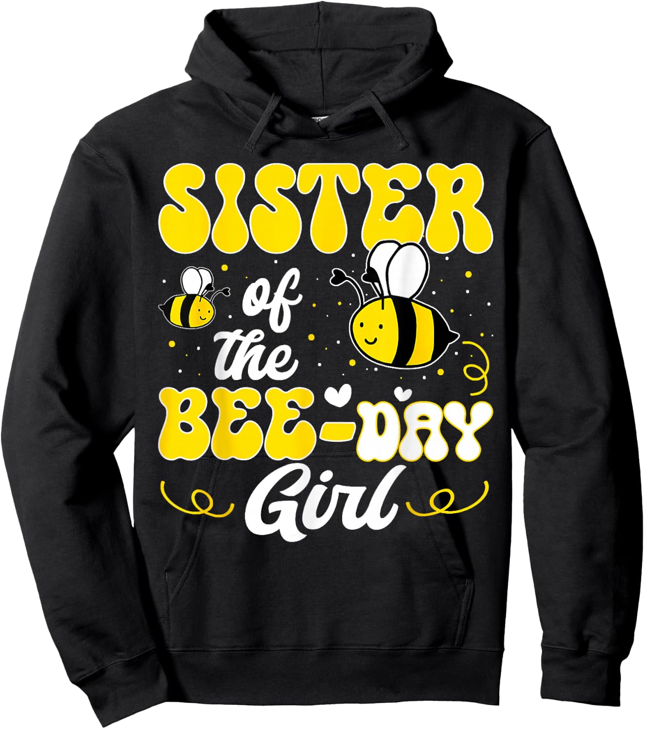 Party Matching Birthday Sweet Sister Of The Bee Day Girl Hoodie - Hoodie | Black