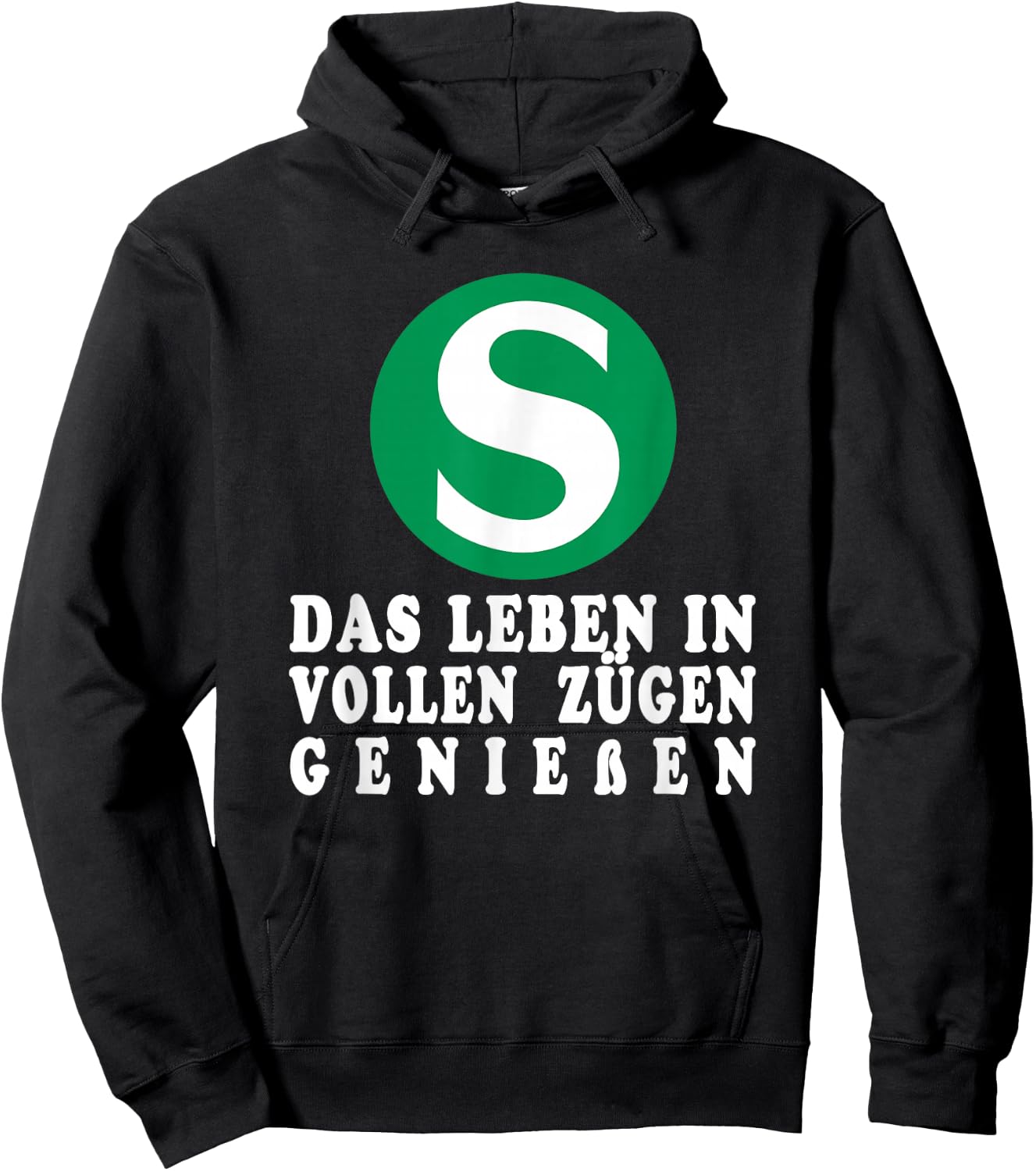 S-Bahn with German Text "Das Leben in voll Zügen" [German, black Hoodie - Hoodie | Black