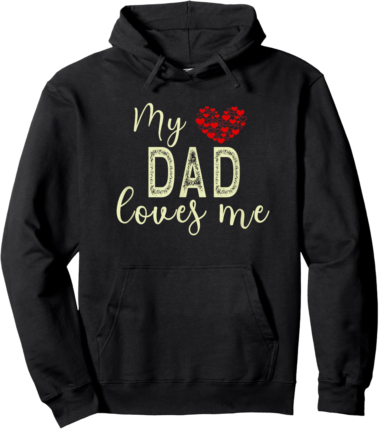 My Dad Loves Me Hoodie - Hoodie | Black