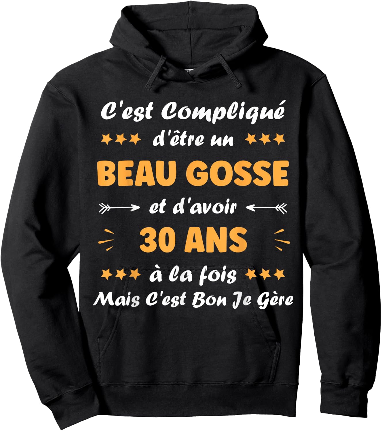Beau gosse 30 ans Humour Birthday man 30 years Hoodie - Hoodie | Black