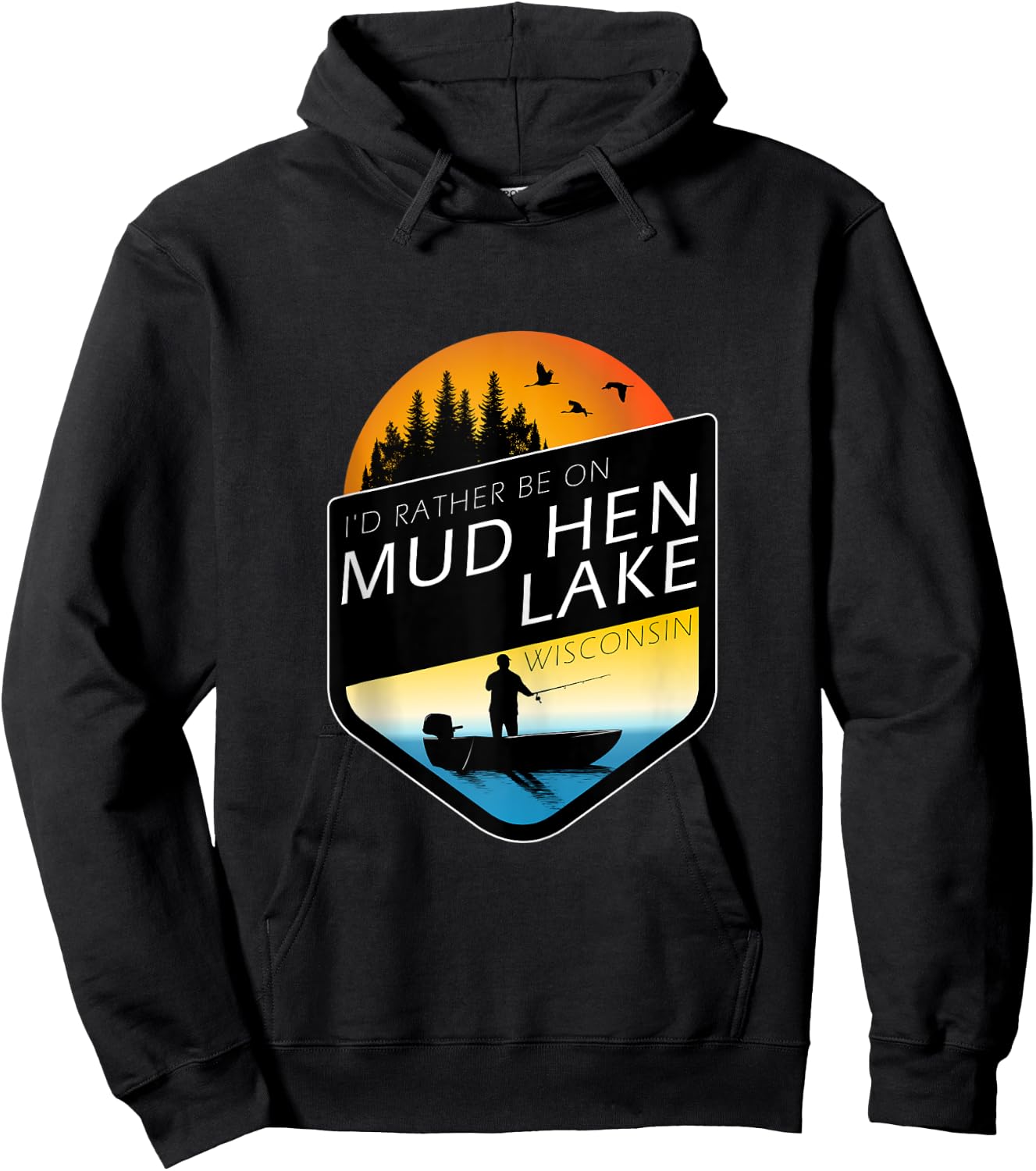 I'd Rather Be On Mud Hen Lake Wisconsin Fishing Hoodie - Hoodie | Black