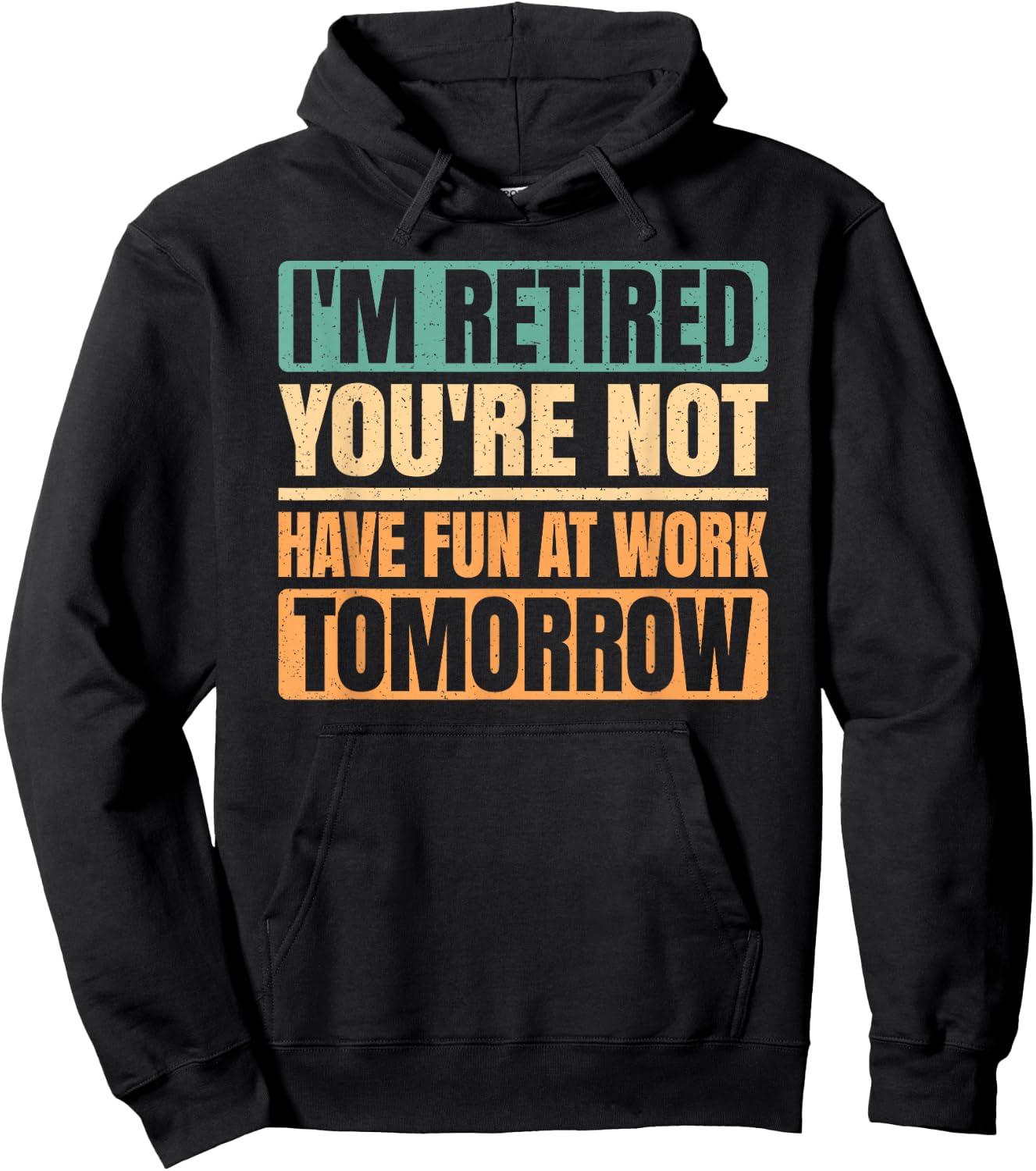 I'm Retired You're Not Retro Funny Retirement Vintage Men Hoodie - Hoodie | Black