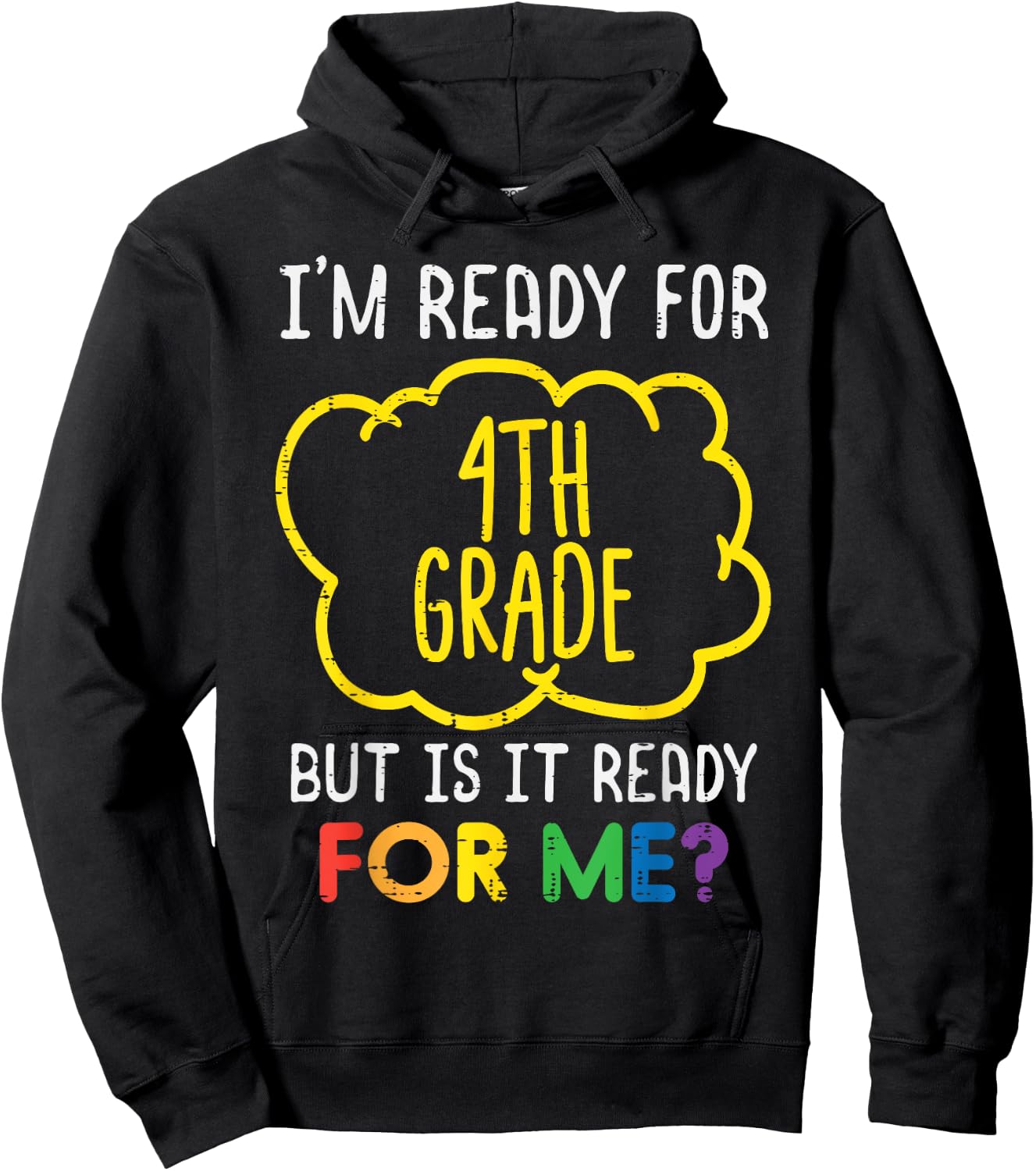 Im Ready For 4th Grade Funny Fourth First Day Of School Hoodie - Hoodie | Black