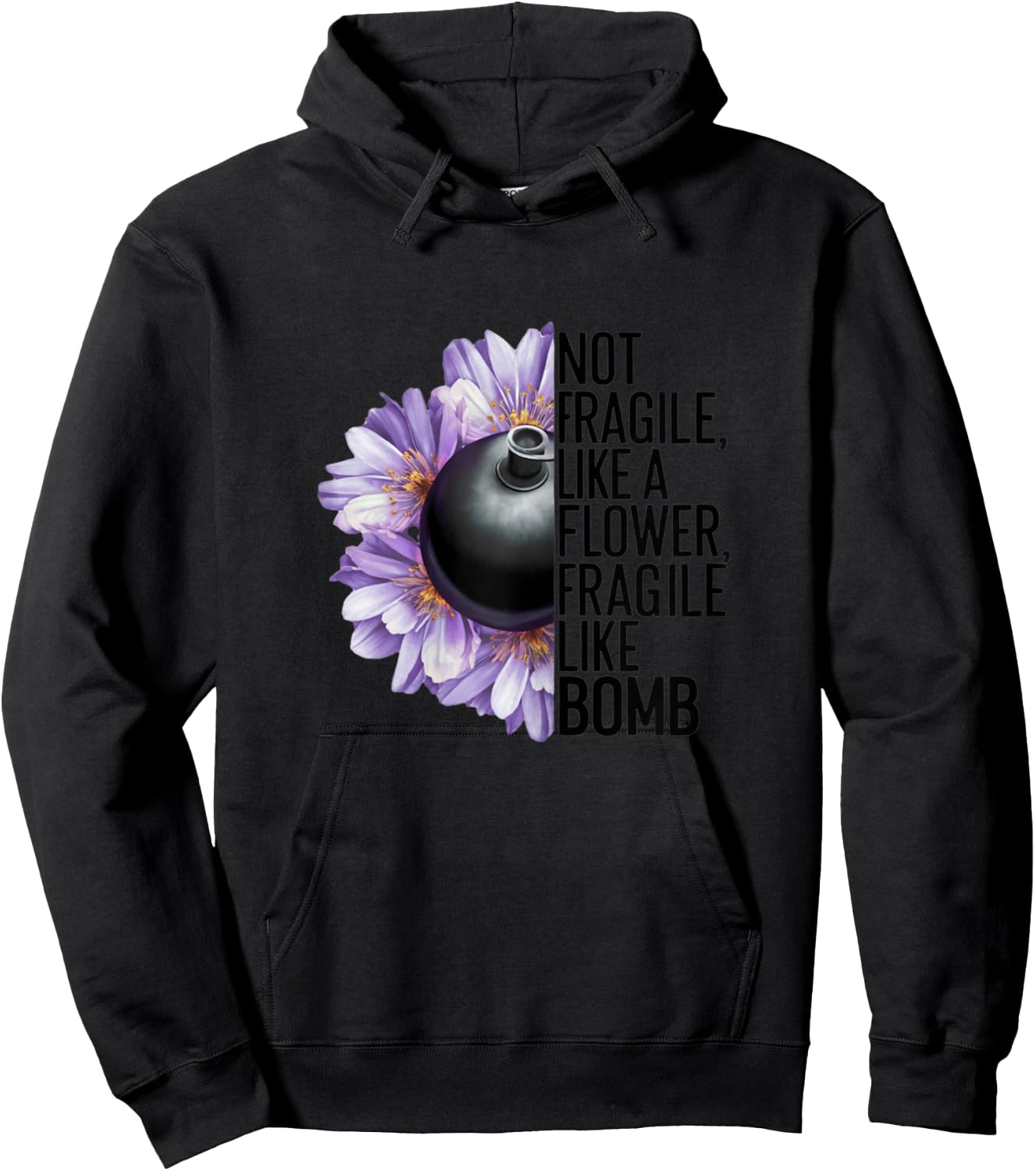 Not Fragile Like a Flower Fragile Like a Bomb Funny Women , white, Female X-Small Hoodie - Hoodie | Black