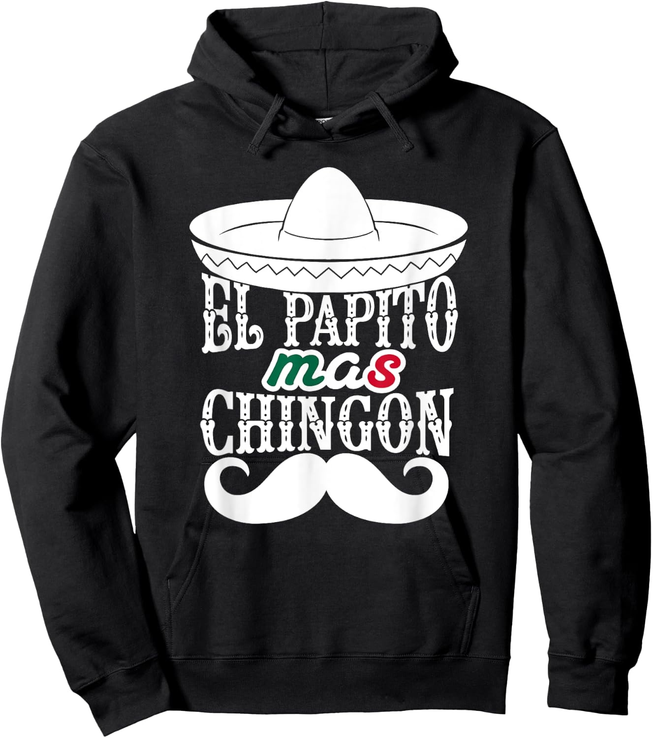 El Papito Mas Chingon Mexican Dad Sombrero Hat Funny Hoodie - Hoodie | Black
