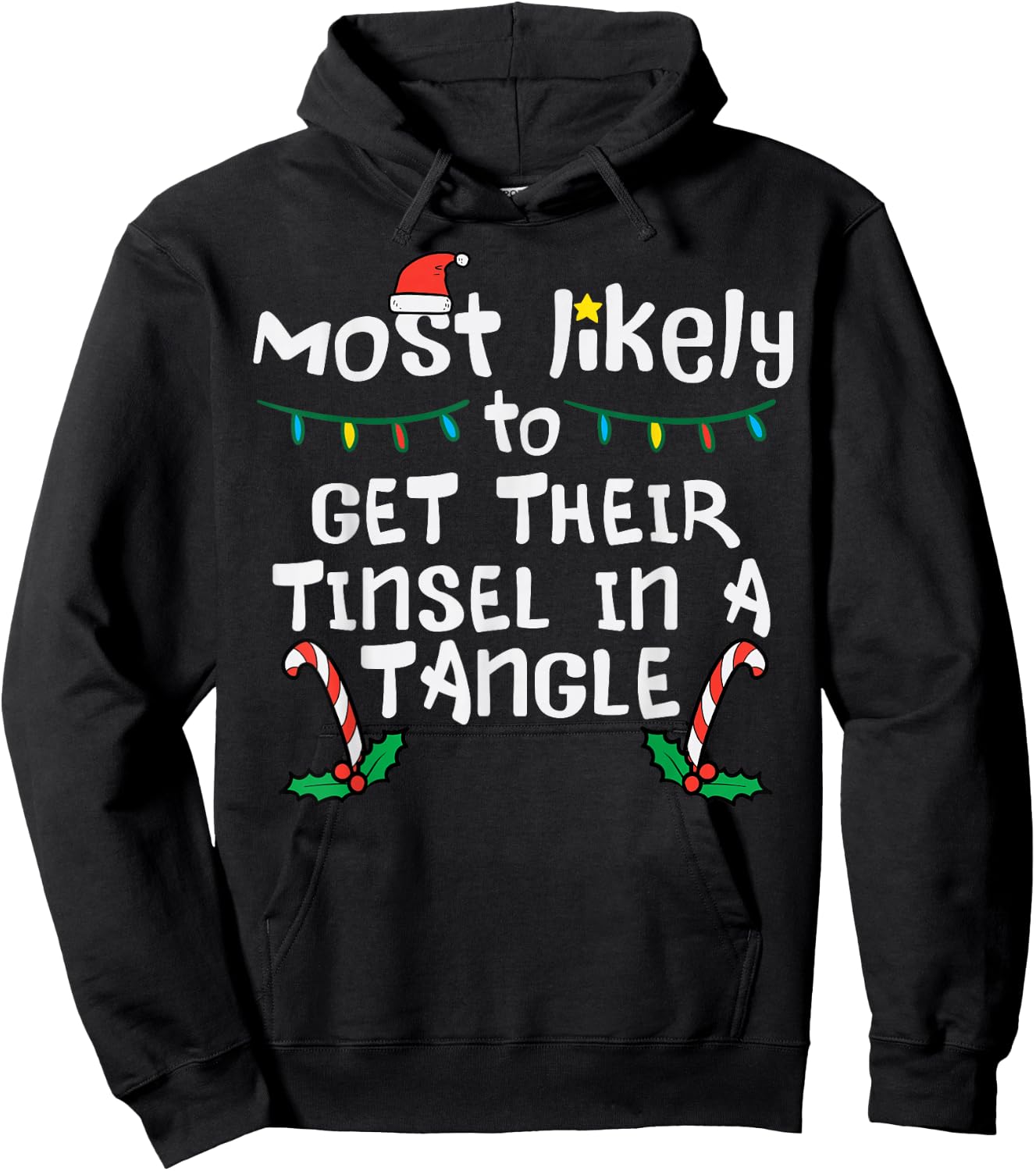Most Likely Get Tinsel In Tangle Christmas Xmas Family Match Hoodie - Hoodie | Black