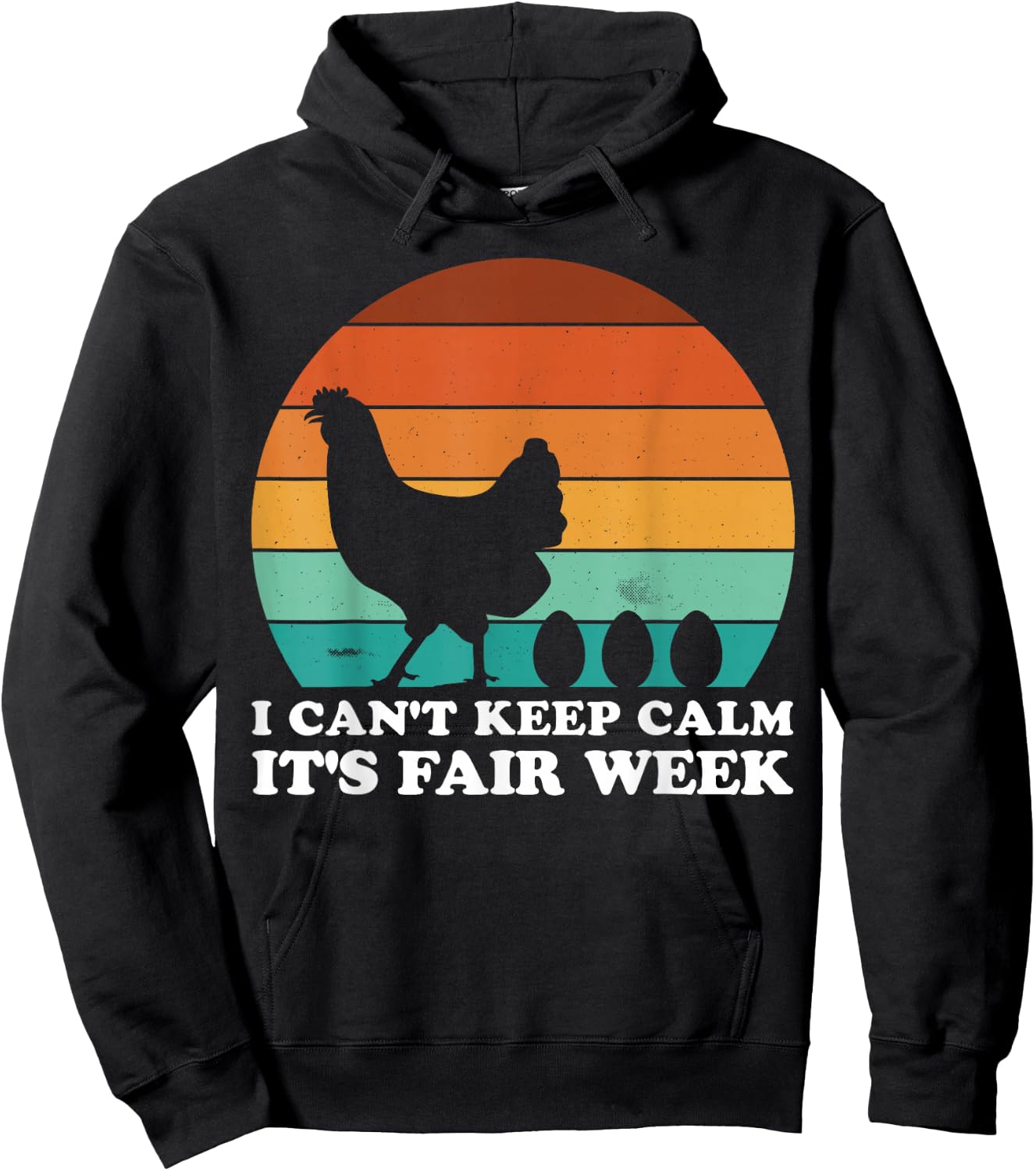 I Can't Keep Calm It's Fair Week Funny Retro Chicken Hoodie - Hoodie | Black