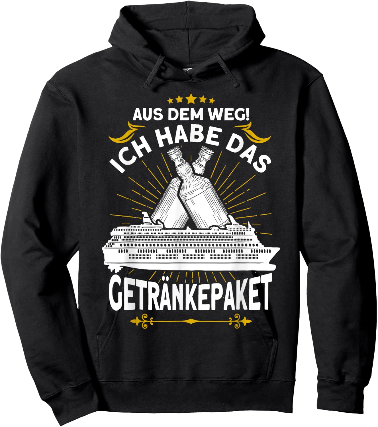 with German Text "Aus dem Weg ich Habe das Getränkepaket Kreuzfahrt" Hoodie - Hoodie | Black