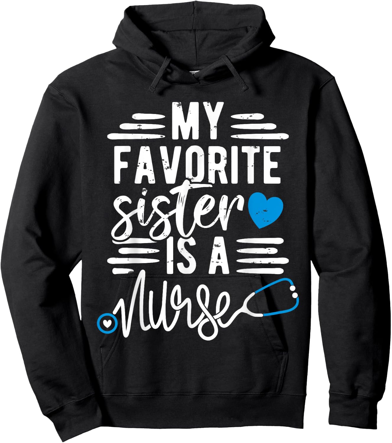 My Favorite Sister Is A Nurse RN - Sibling Of A Sister Nurse Hoodie - Hoodie | Black
