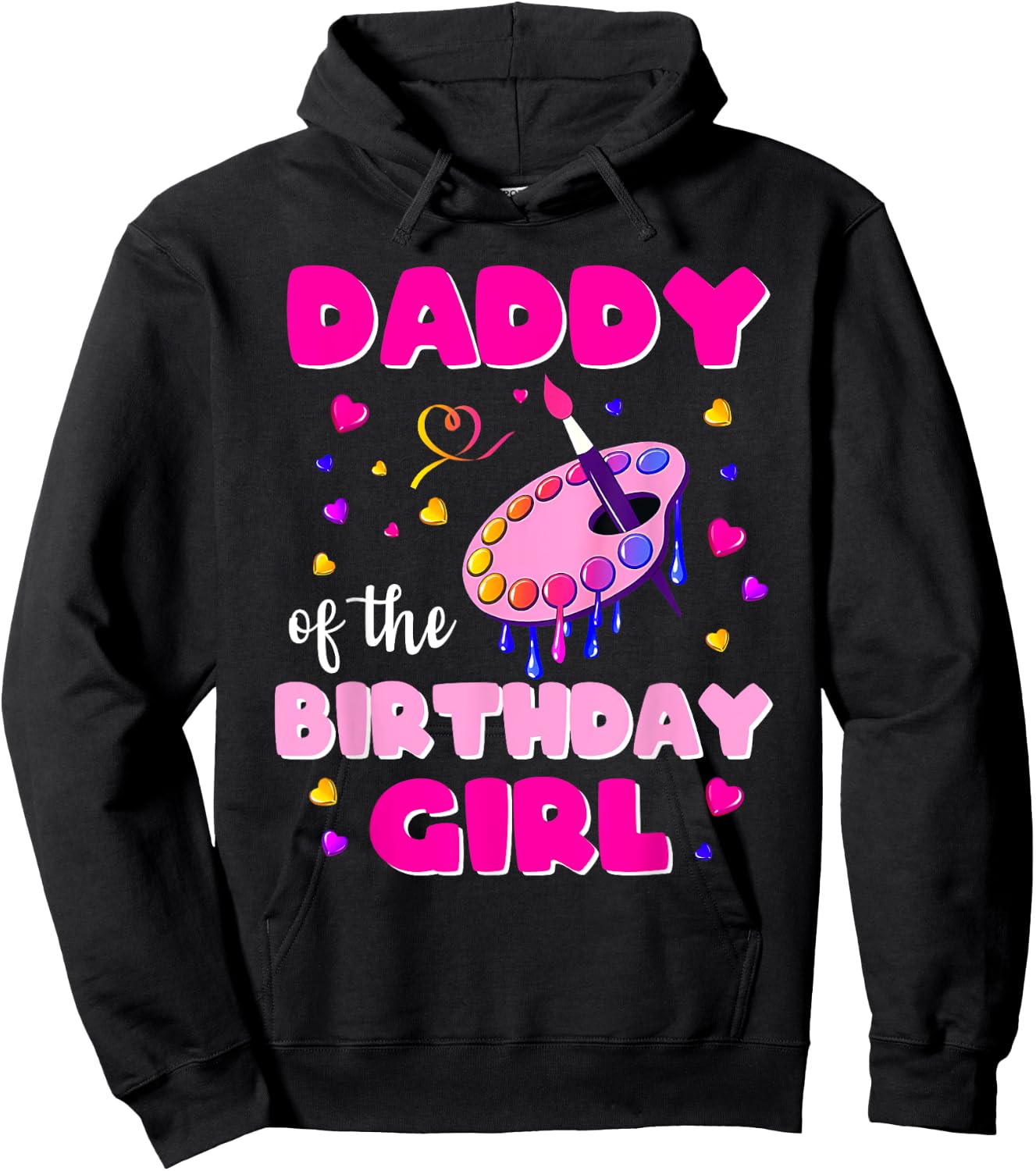 Daddy Of The Birthday Girl Art Painting Family Matching Dad Hoodie - Hoodie | Black