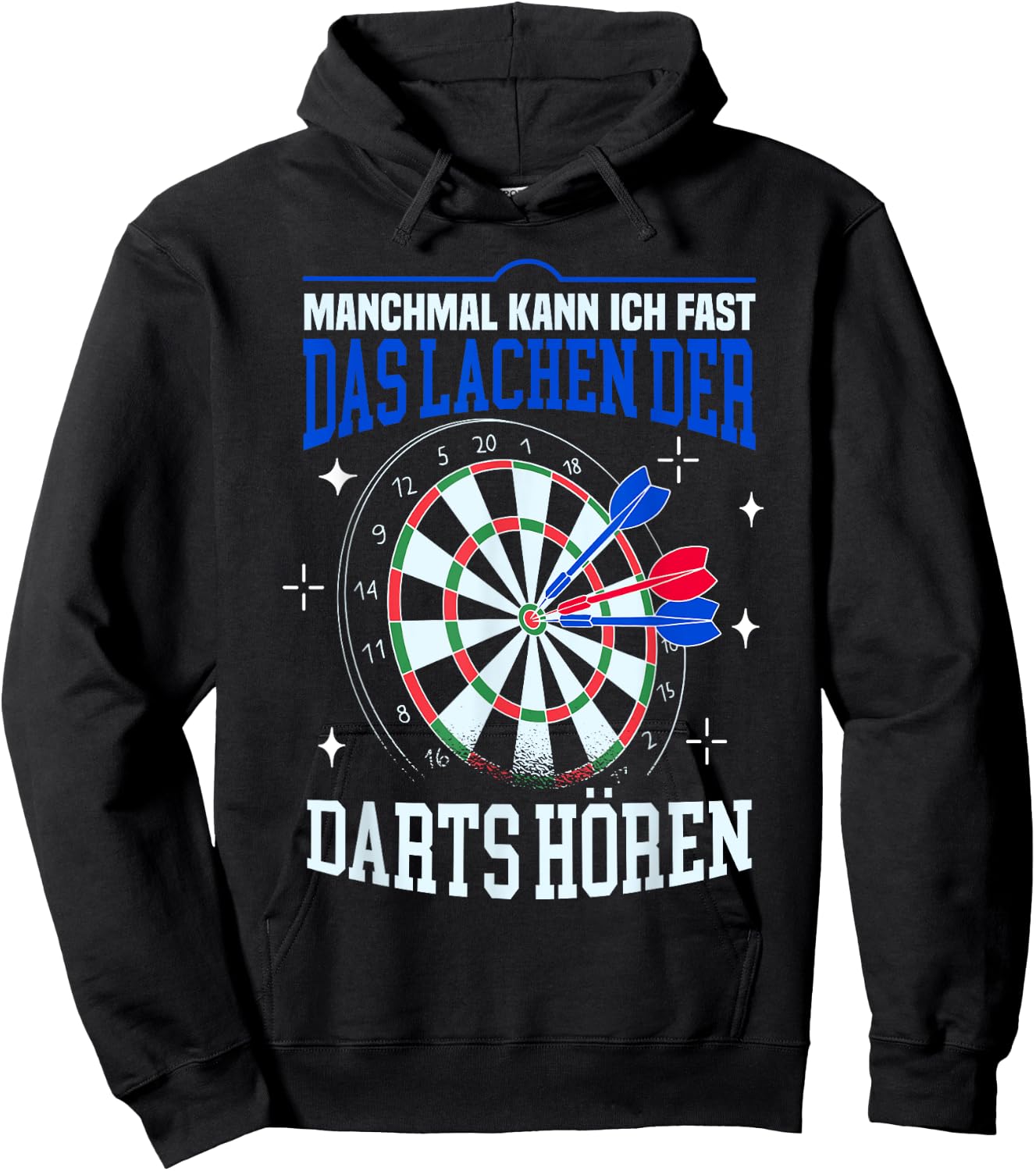Funny Dart Sometimes I Lachen Der Darts Hören , black Hoodie - Hoodie | Black