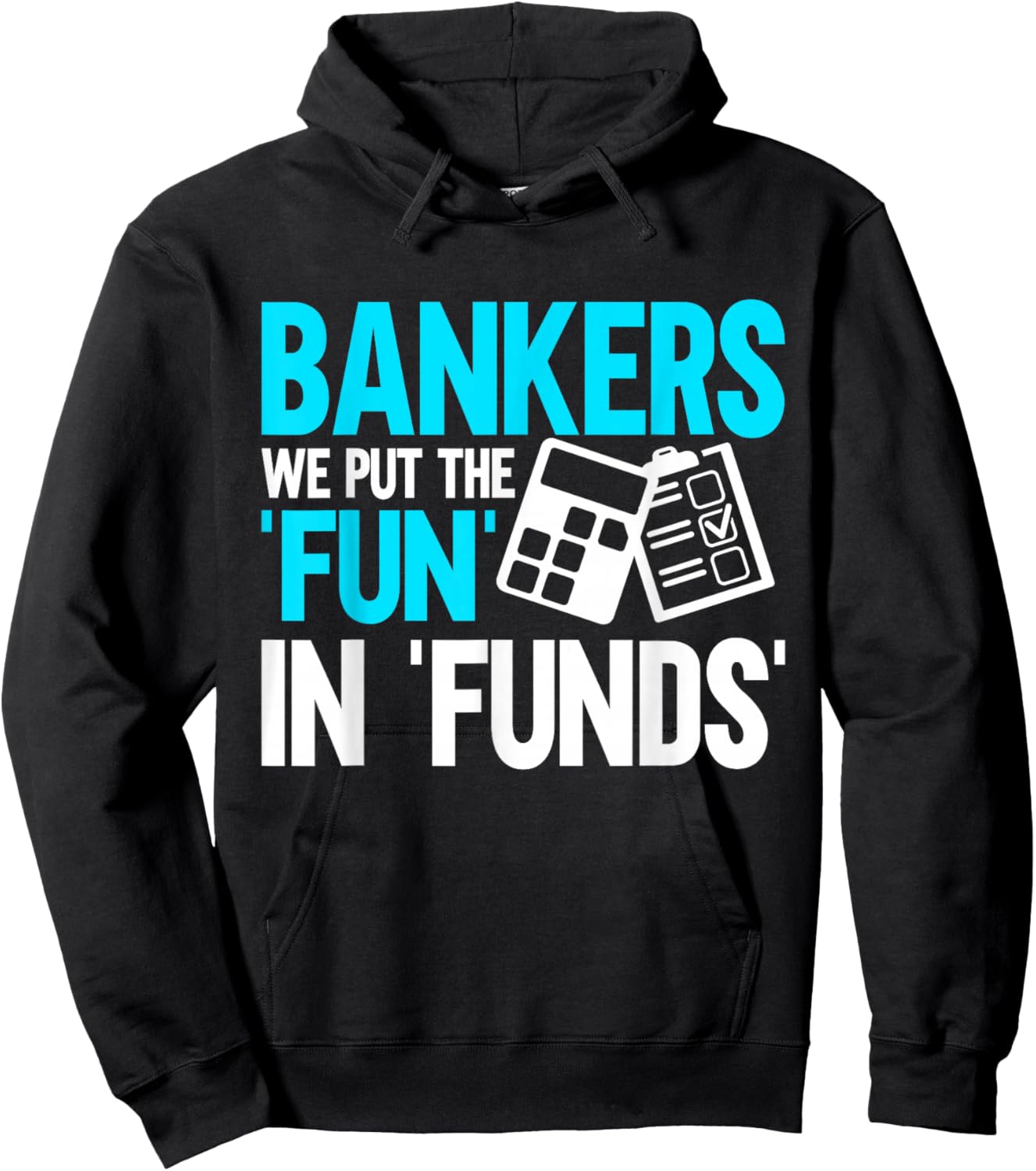 Bankers we put the Fun in Funds Banker Hoodie - Hoodie | Black