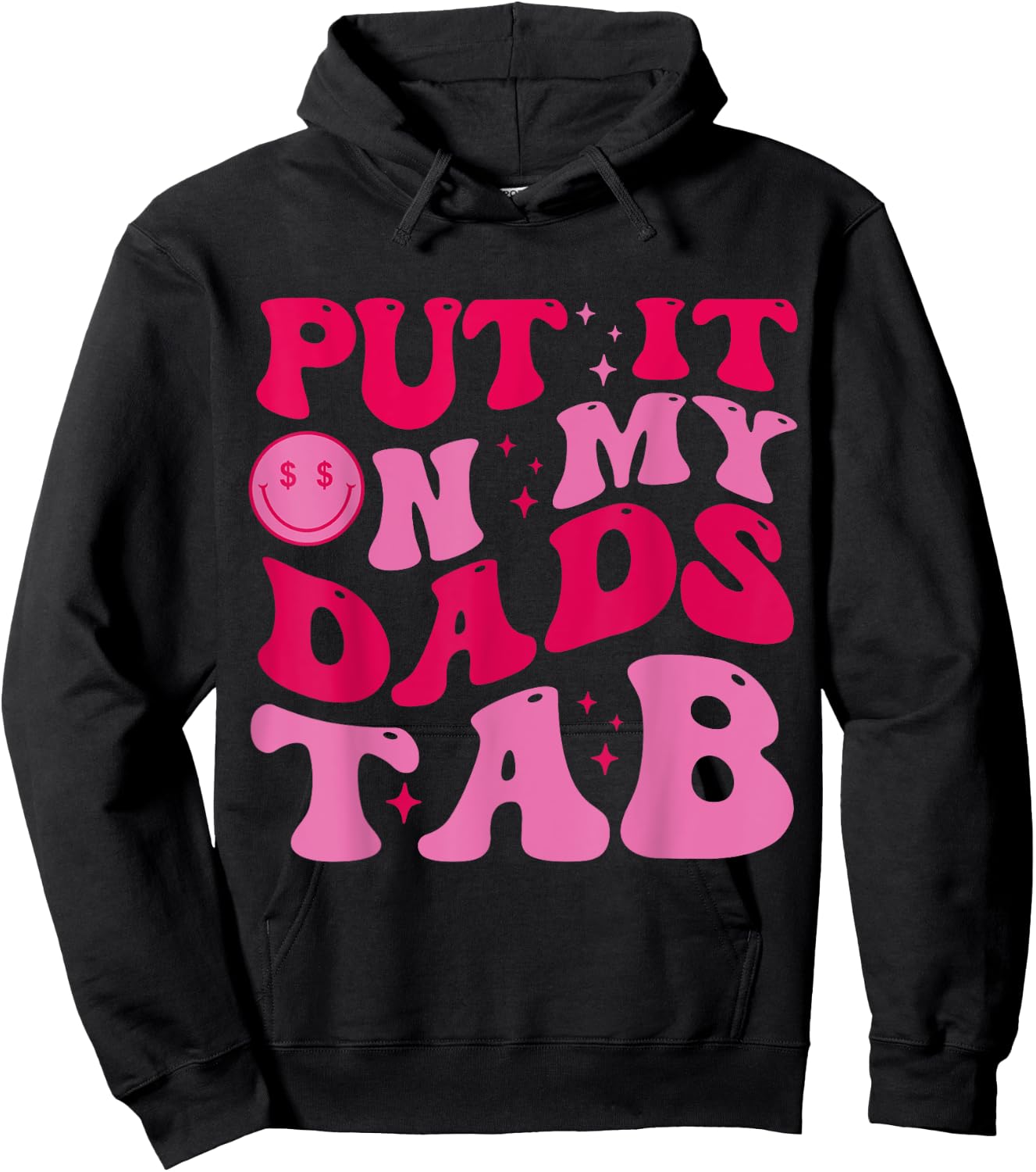 Put It On My Dad's Tab Funny Dad Saying Daughter Men Women Hoodie - Hoodie | Black