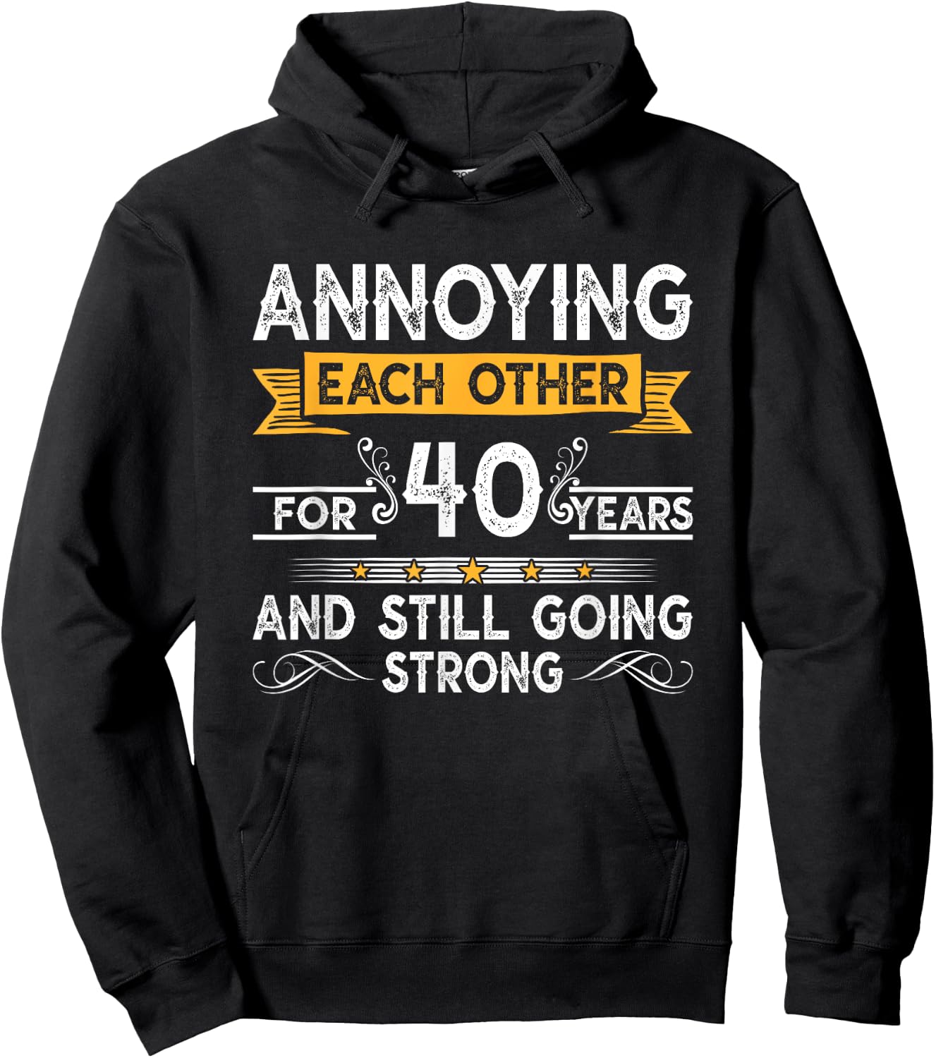Annoying Each Other For 40th Years 40 Wedding Anniversary Hoodie - Hoodie | Black