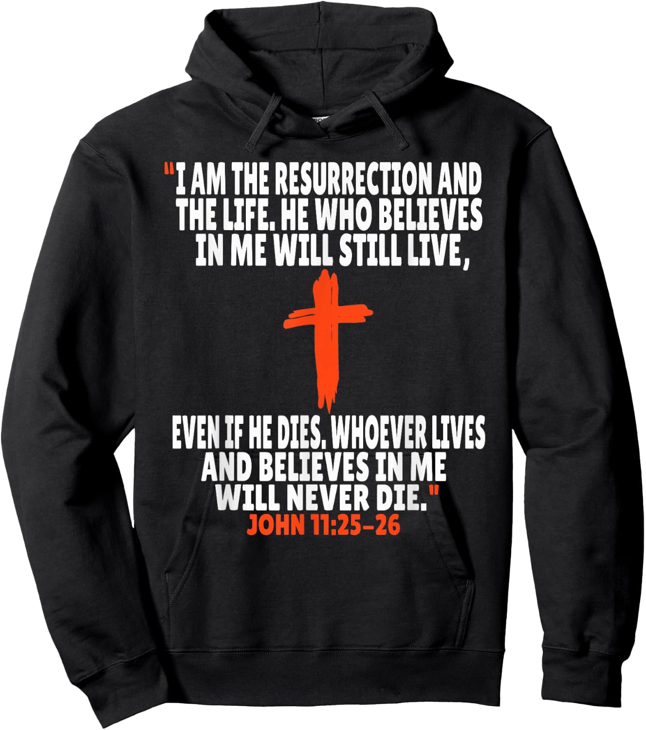 John 11:25-26 Bible Verses Scripture Hoodie - Hoodie | Black