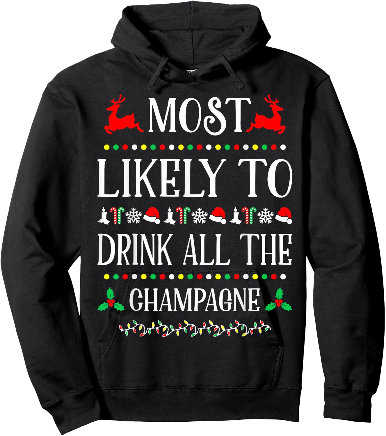 Most Likely To Drink All The Champagne Christmas Funny Hoodie - Hoodie | Black