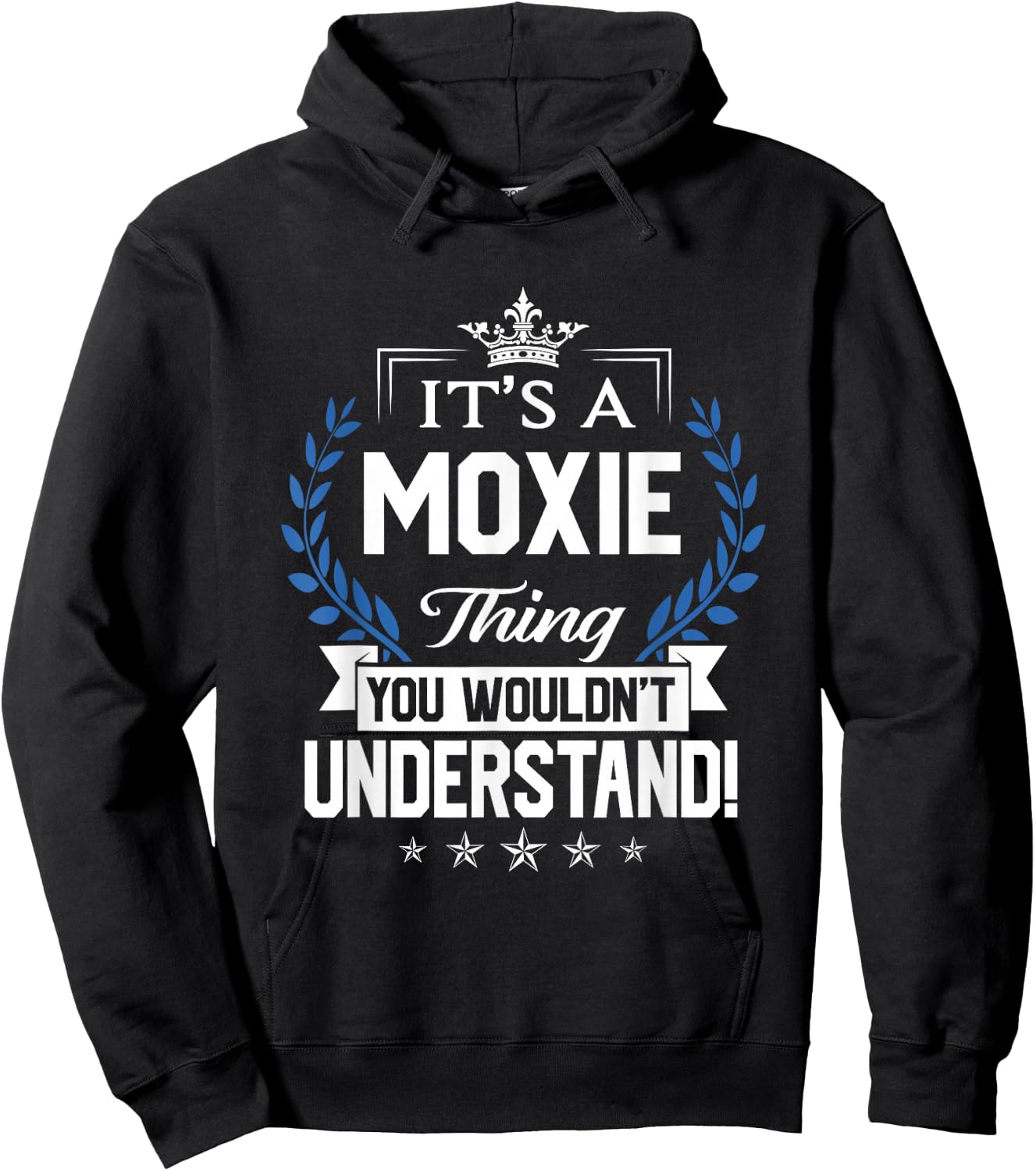 Moxie Name - Moxie Thing Name You Wouldn't Understand Hoodie - Hoodie | Black