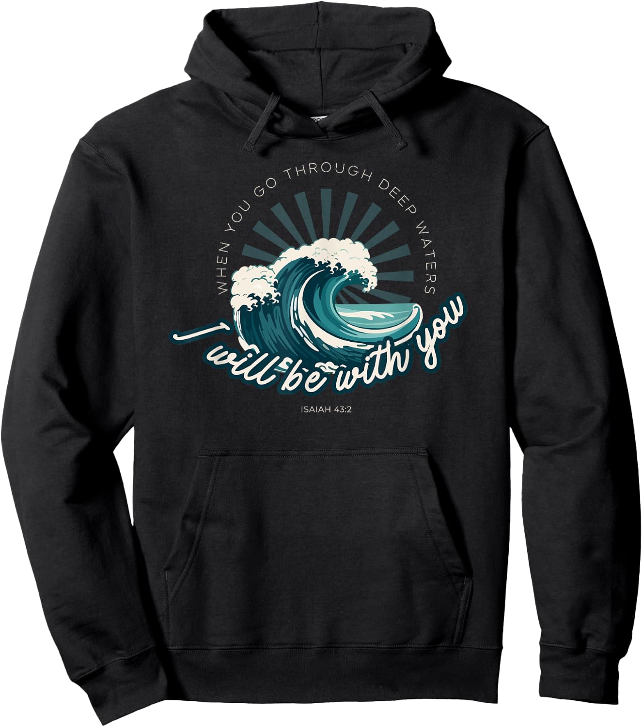 When You Go Through Deep Waters - Isaiah 43:2 Bible Verse Hoodie - Hoodie | Black