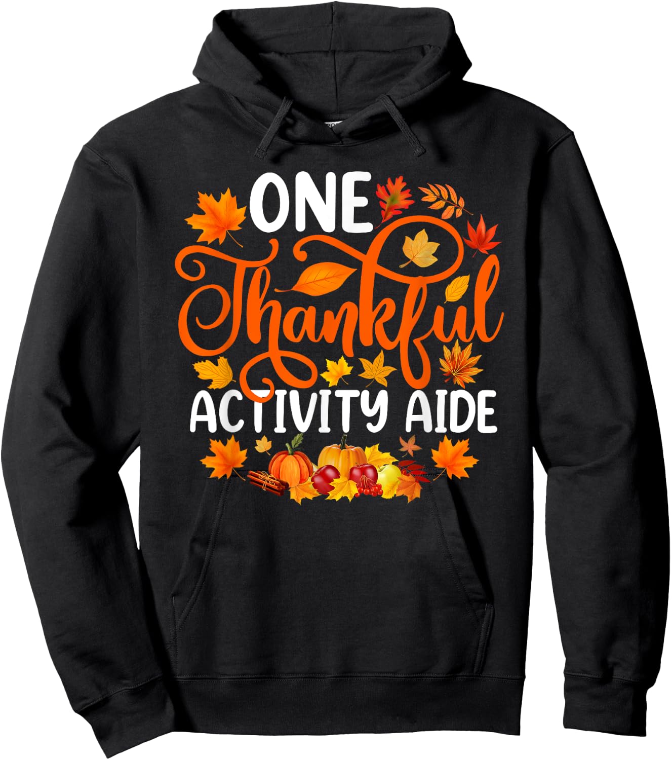 One Thankful Activity Aide Funny Fall Autumn Thanksgiving Hoodie - Hoodie | Black