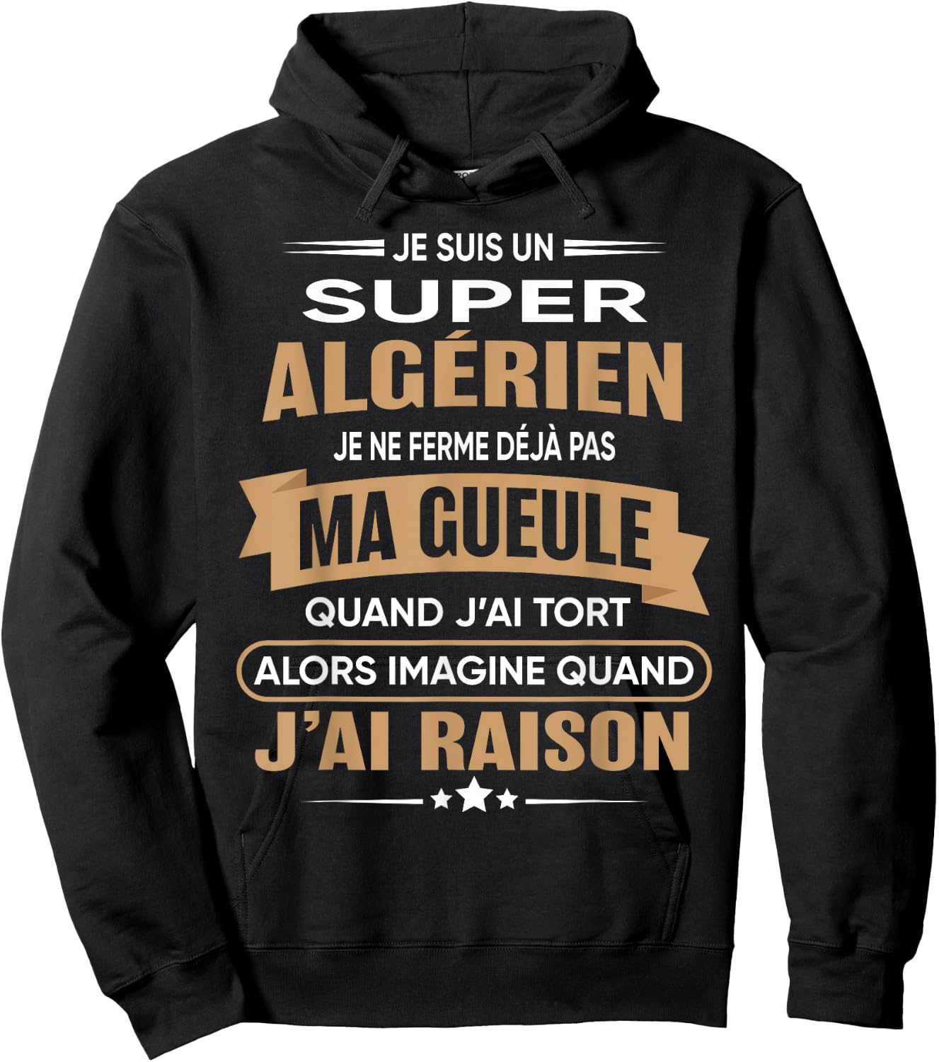 Super Algerien je ferme pas ma gueule humour Algeria , Black, S Hoodie - Hoodie | Black