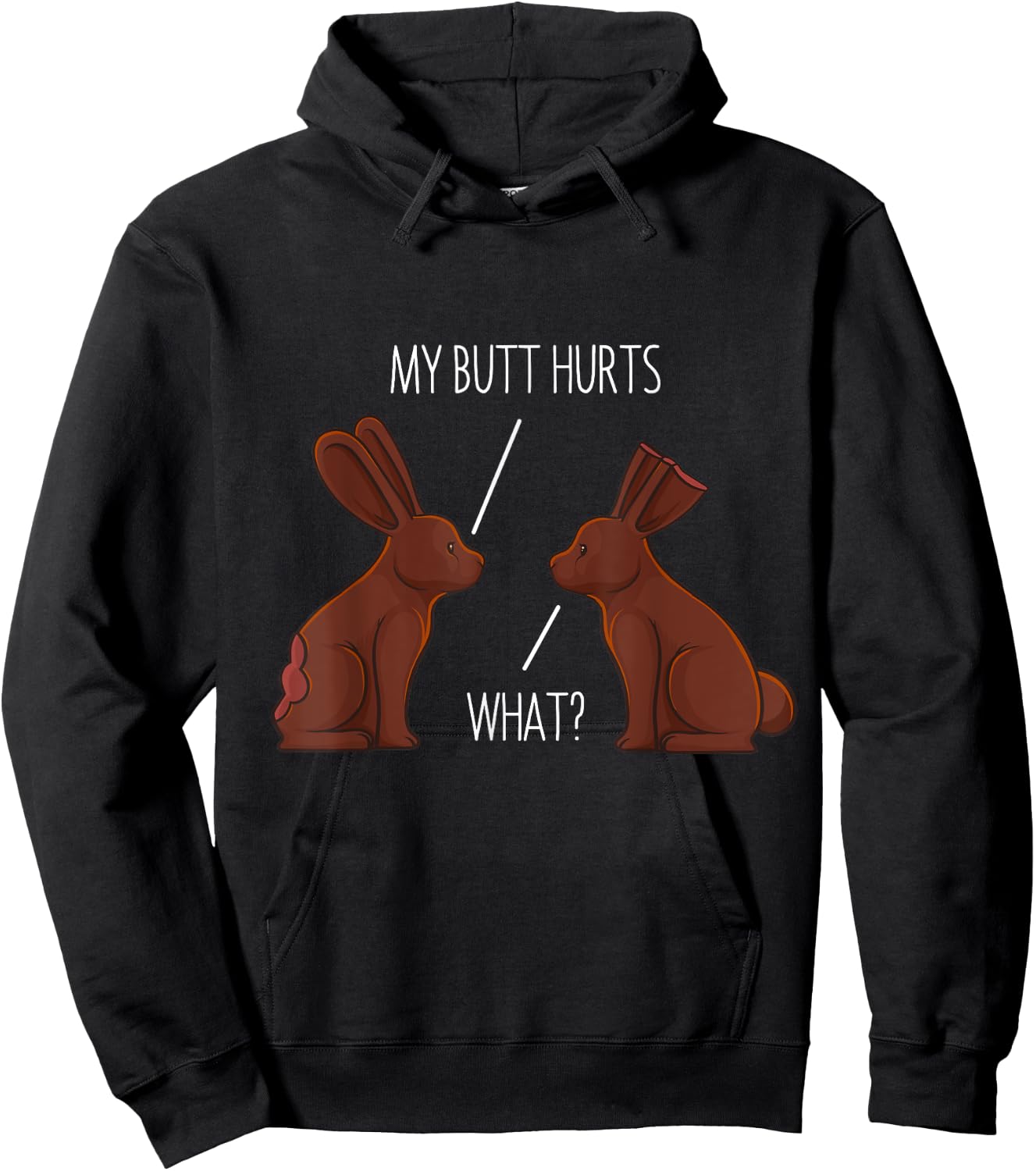 My Butt Hurts Chocolate Bunny Rabbit Easter Men Women Kids Hoodie - Hoodie | Black