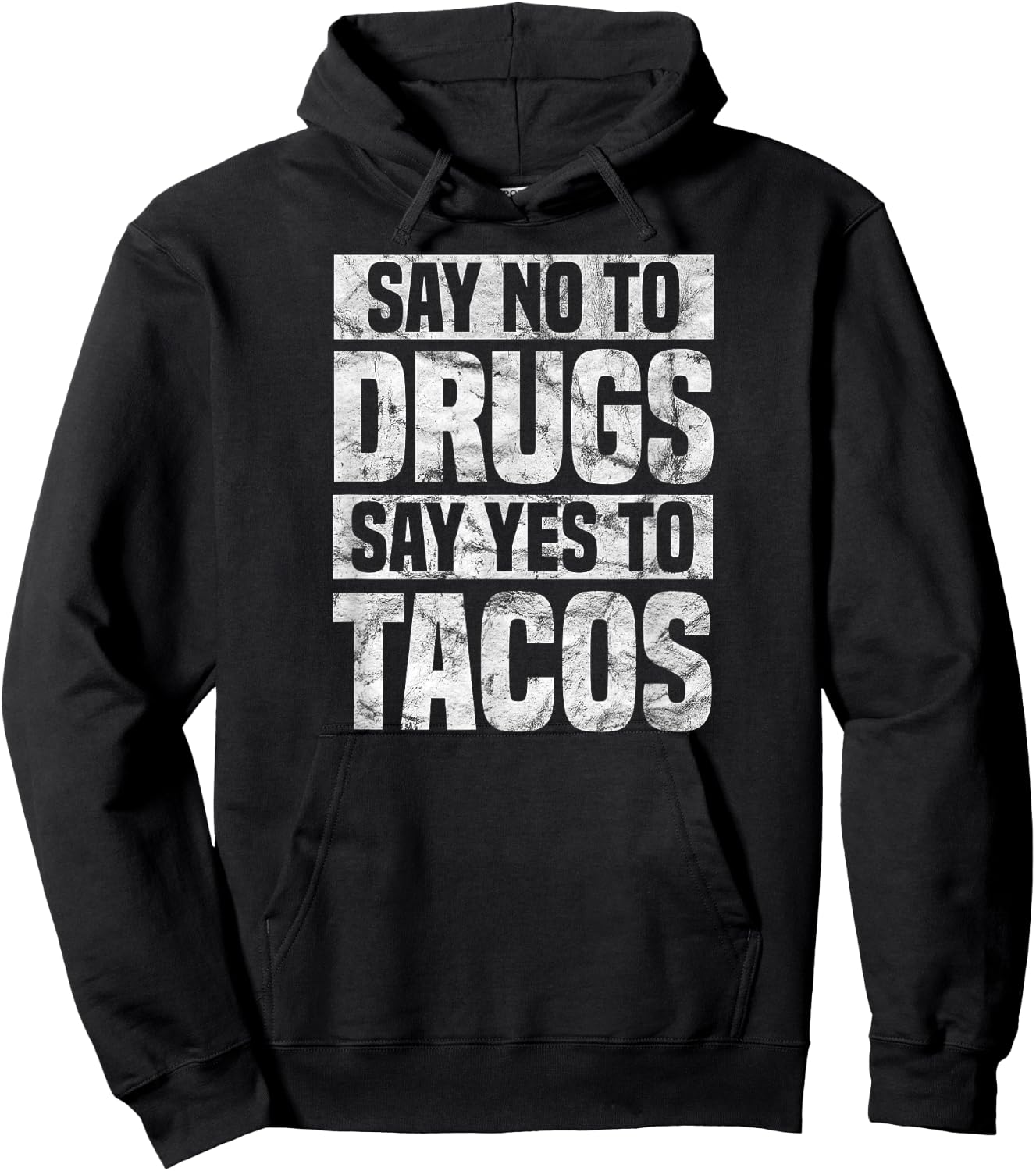 Say no to drugs say yes to tacos funny drug free Hoodie - Hoodie | Black