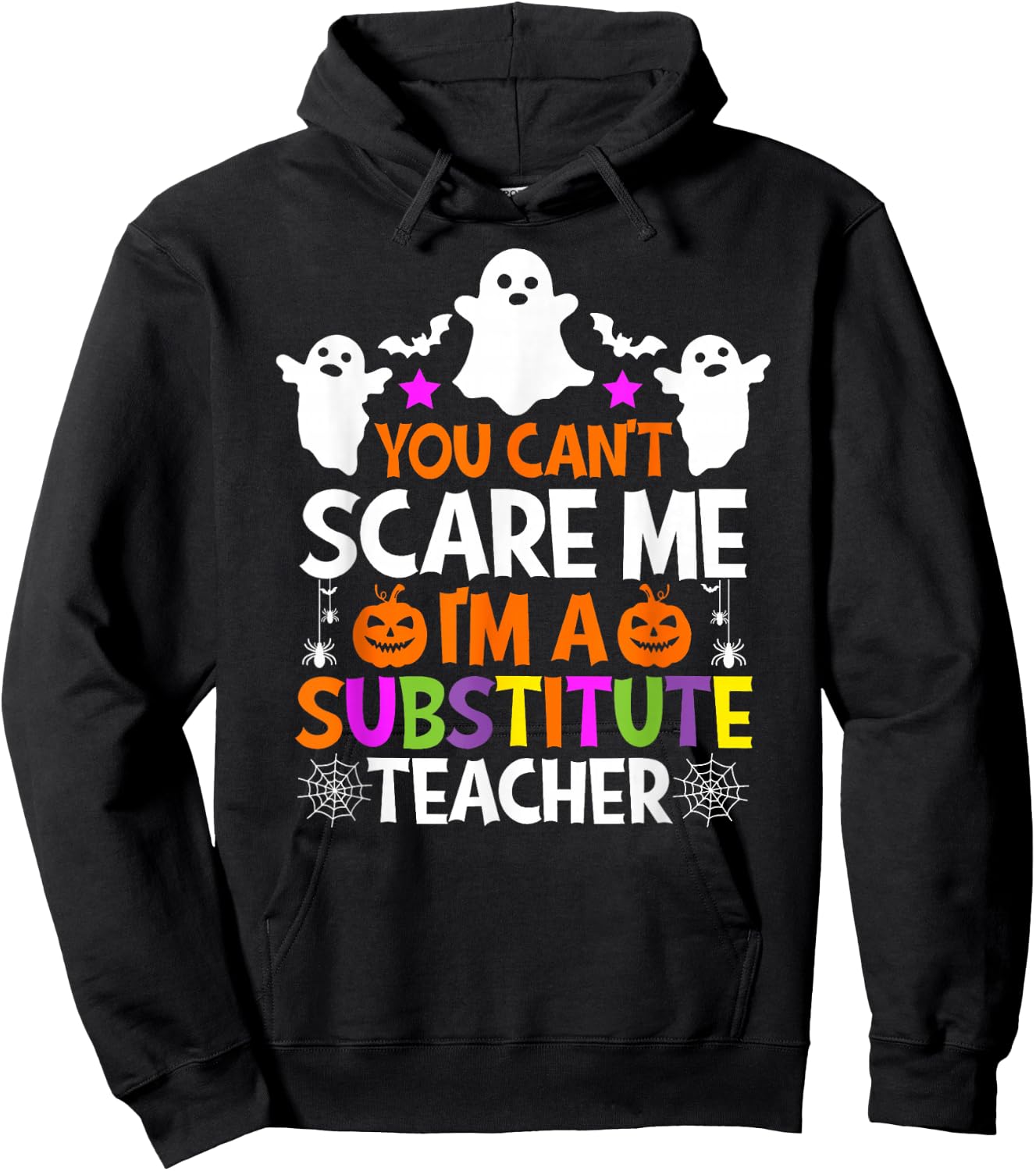 You Can't Scare Me I'm A Substitute Teacher Shirt Halloween Hoodie - Hoodie | Black