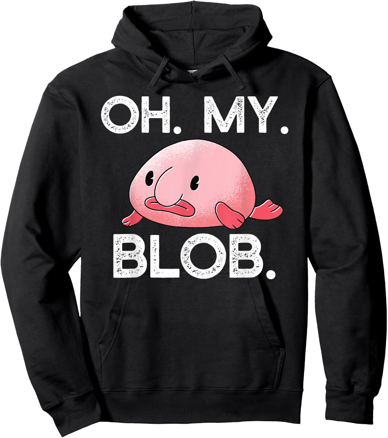 OH. MY. BLOB. Funny Blobfish Blob fish Hilarious OMG Meme Hoodie - Hoodie | Black