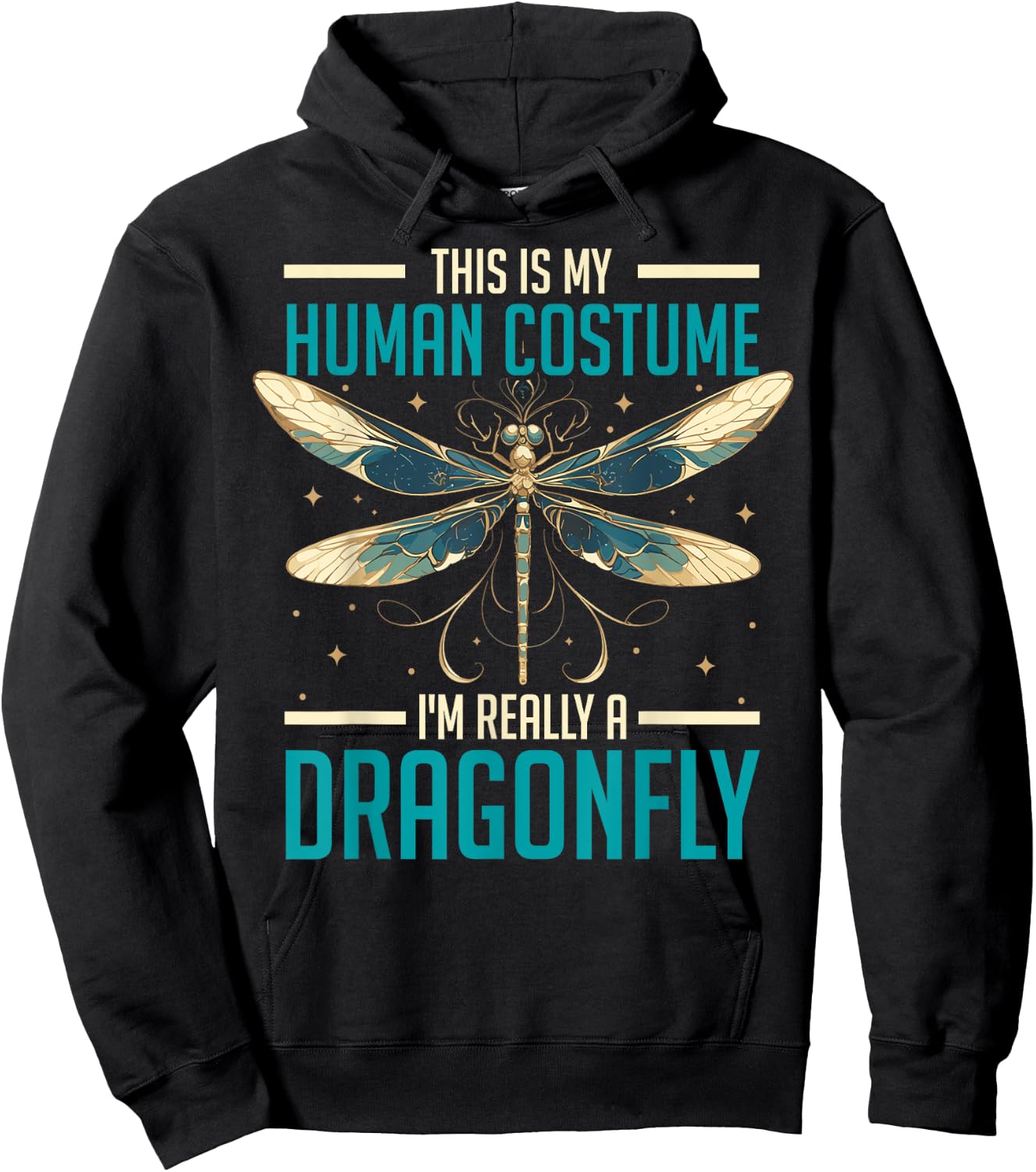 This Is My Human Costume I'm Really a Dragonfly Funny Hoodie - Hoodie | Black