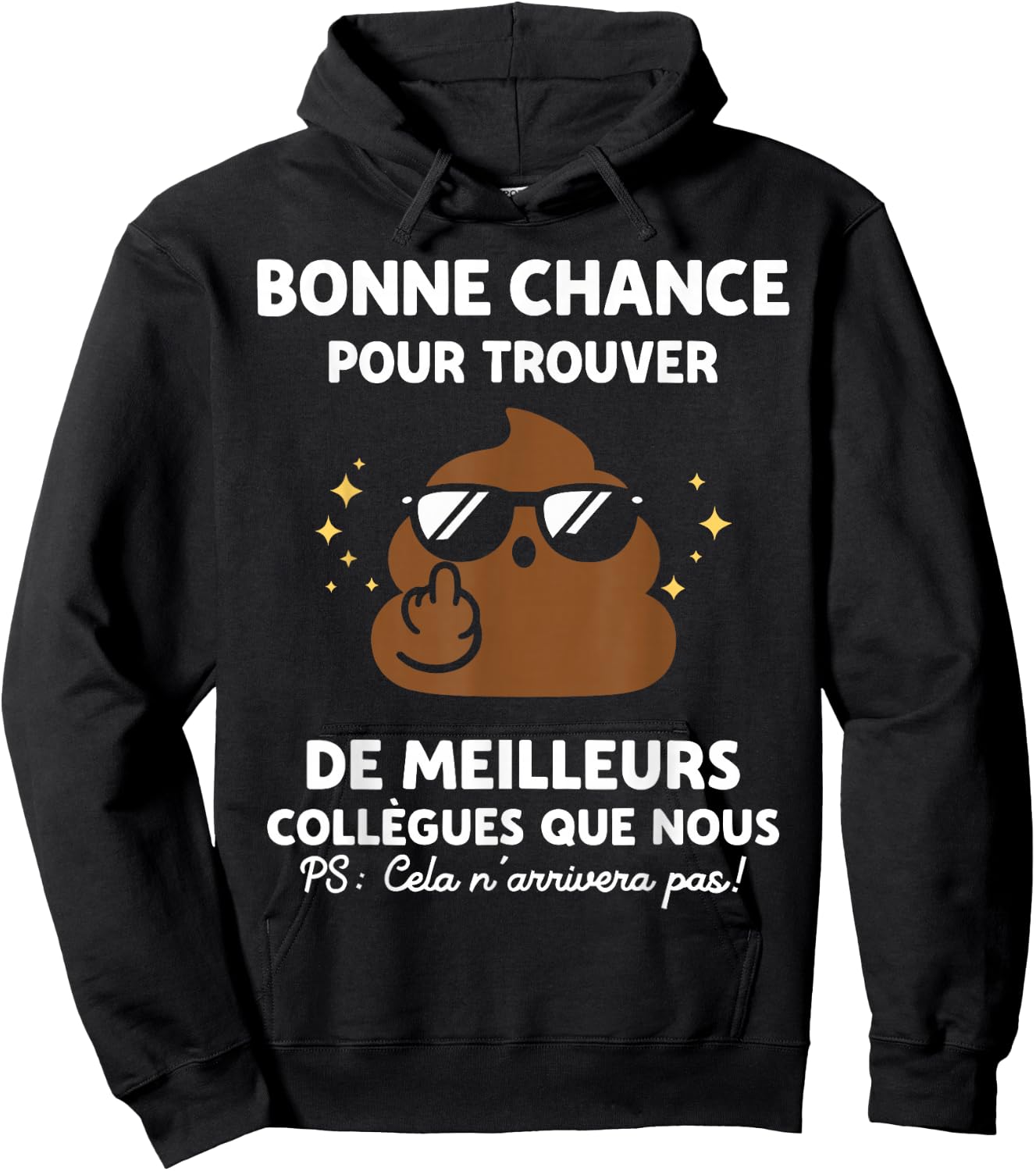 Blague Nul Bonne Chance Humour Rigolo Départ Collègue Hoodie - Hoodie | Black