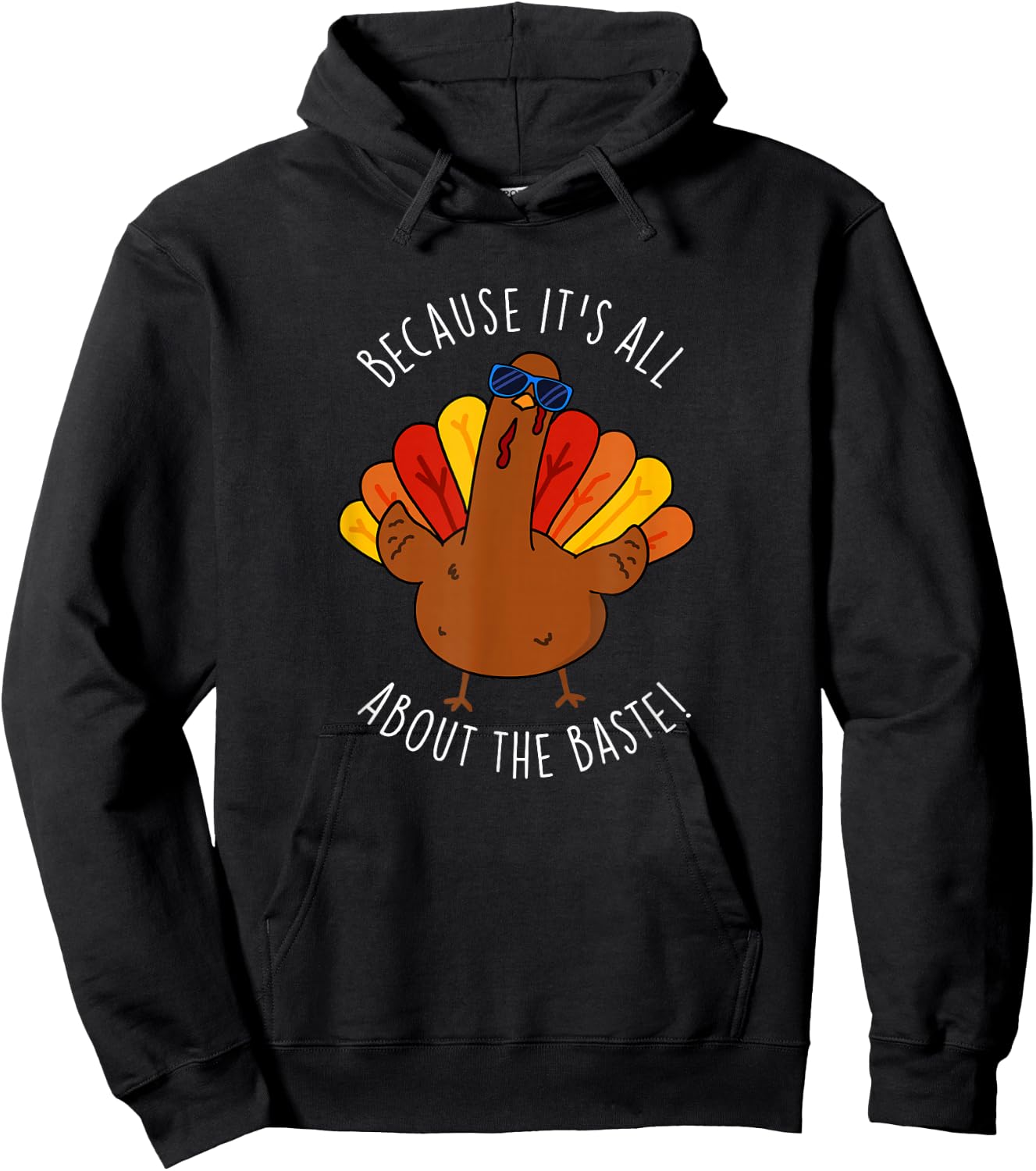 It's All About The Baste Funny Turkey Pun Hoodie - Hoodie | Black