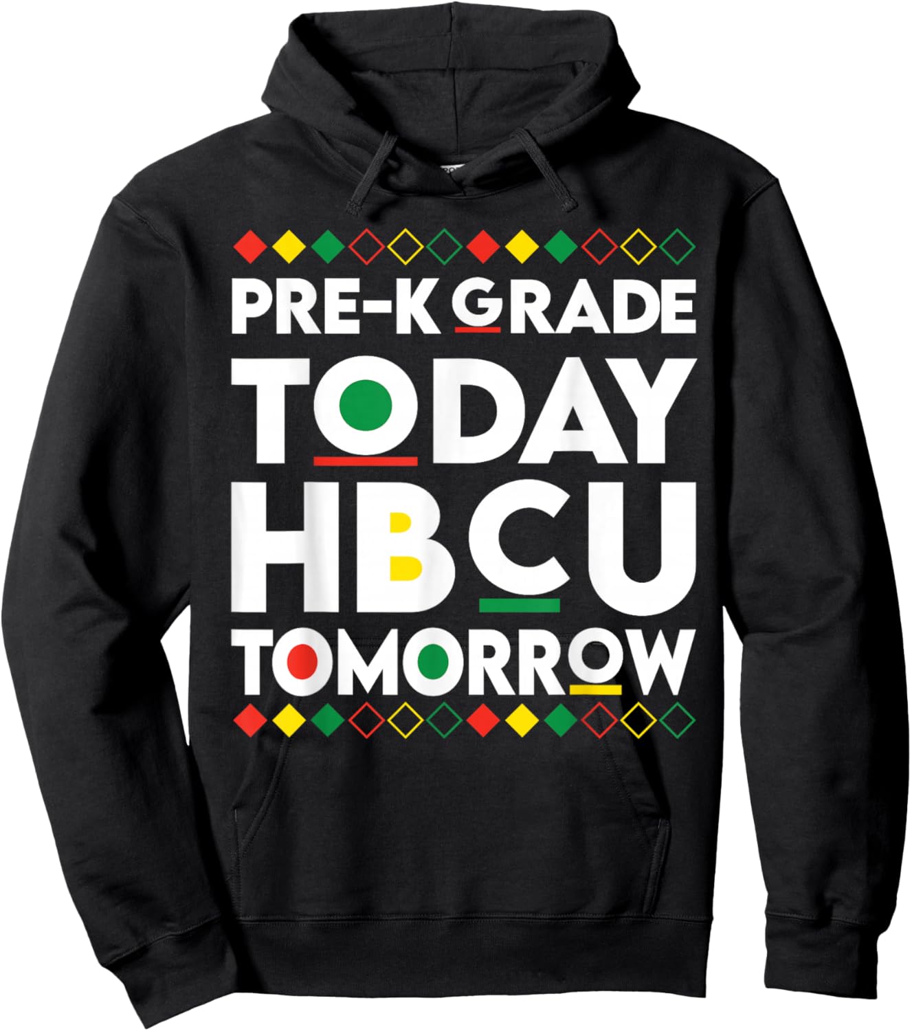 Future HBCU College Student pre-k Grade Today HBCU Tomorrow Hoodie - Hoodie | Black