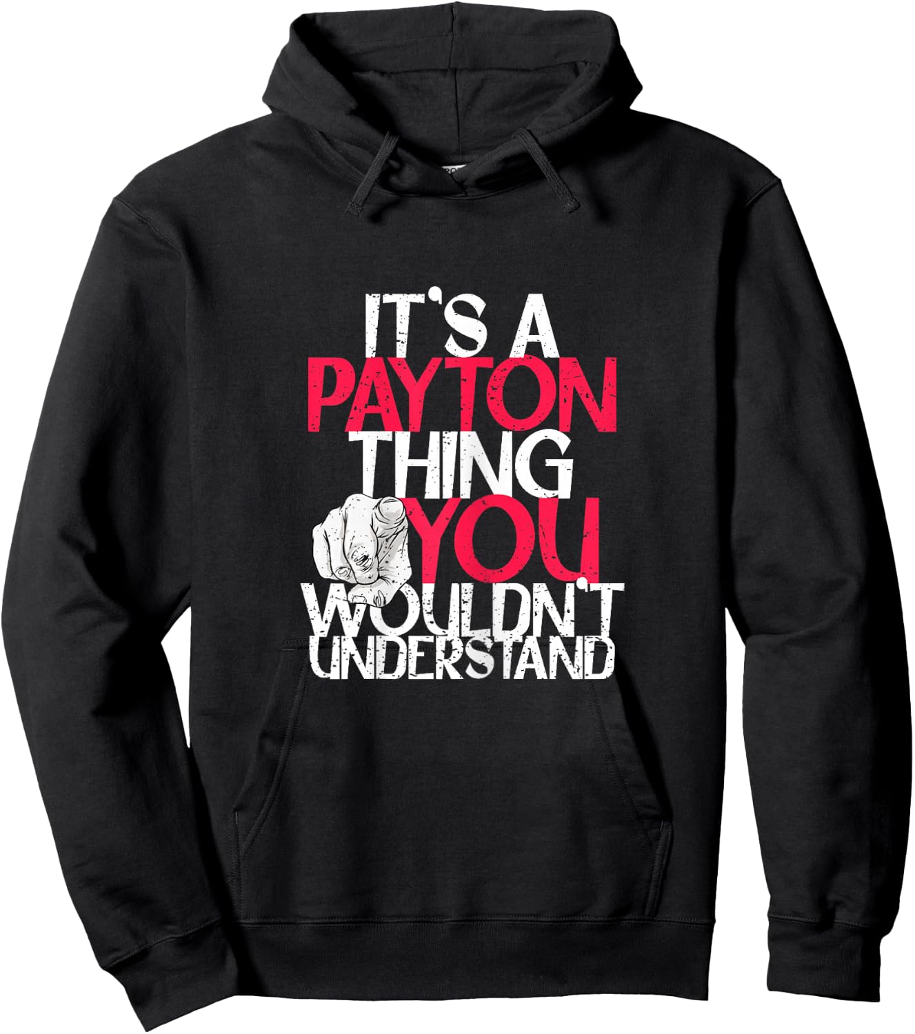 It's A Payton Thing You Wouldn't Understand Hoodie - Hoodie | Black