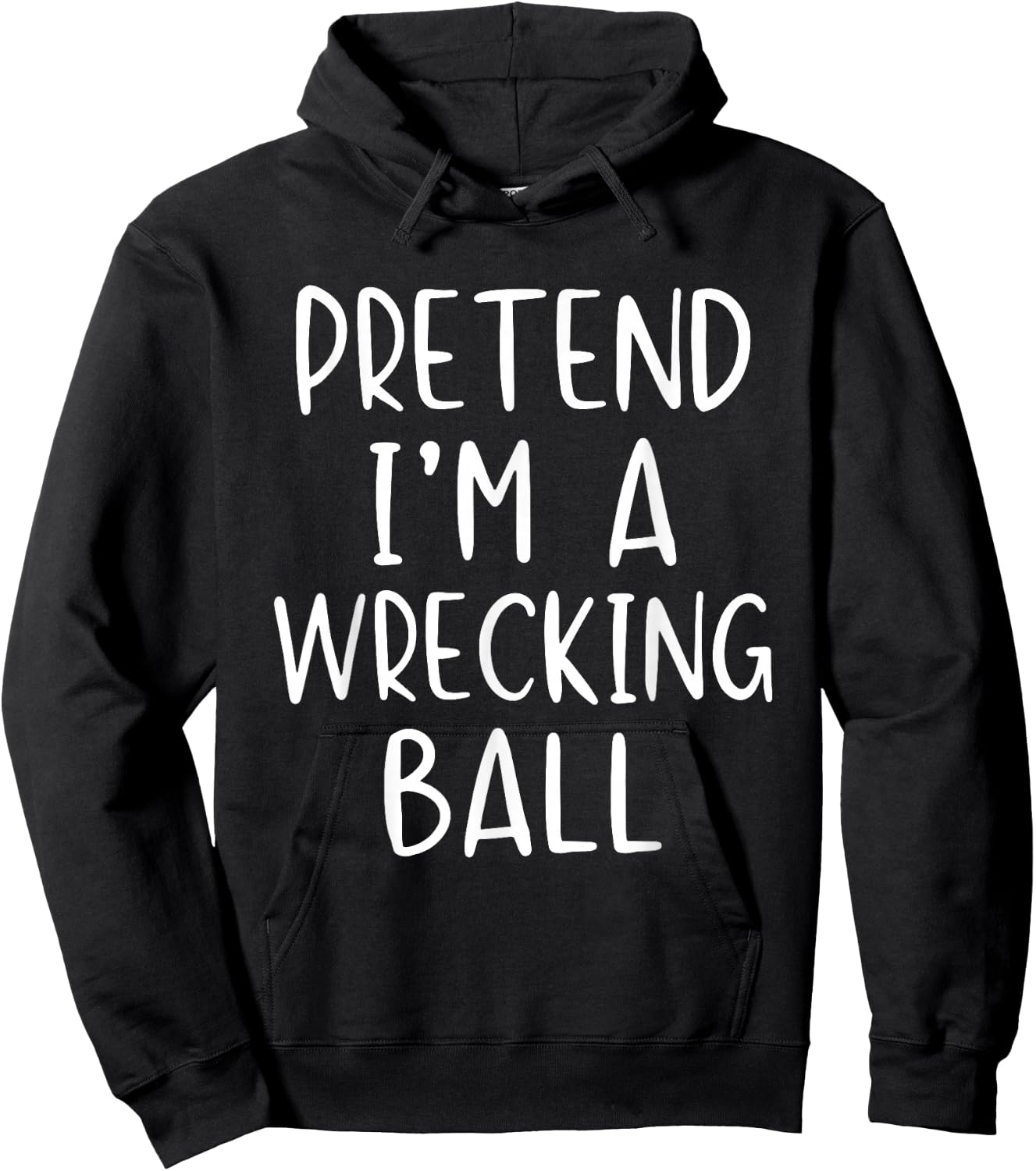 Pretend I'm A Wrecking Ball Costume Halloween Simple Kid Hoodie - Hoodie | Black