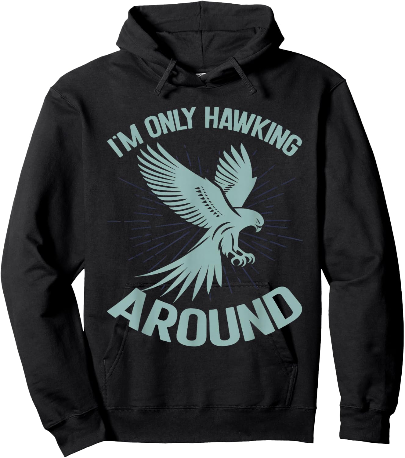 I'm Only Hawking Around Falconry Hoodie - Hoodie | Black