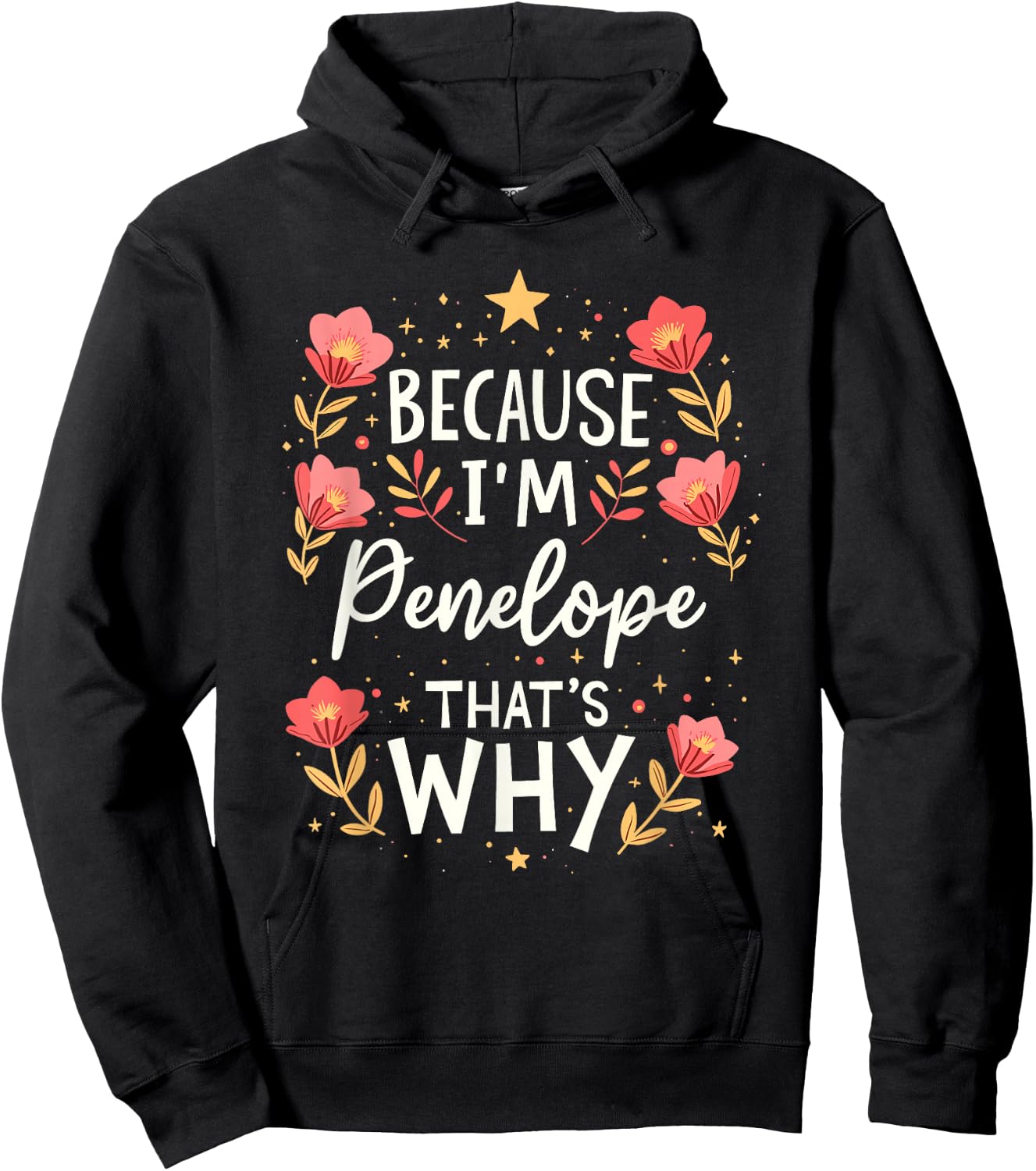 Women Because I'm Penelope That's Why Woman Name Hoodie - Hoodie | Black
