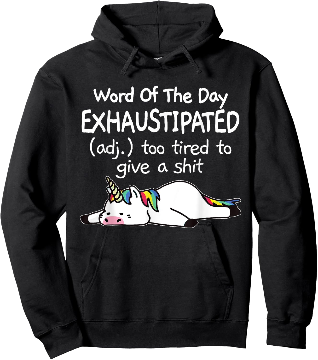Word Of The Day Exhaustipated Unicorn Funny & Women Hoodie - Hoodie | Black