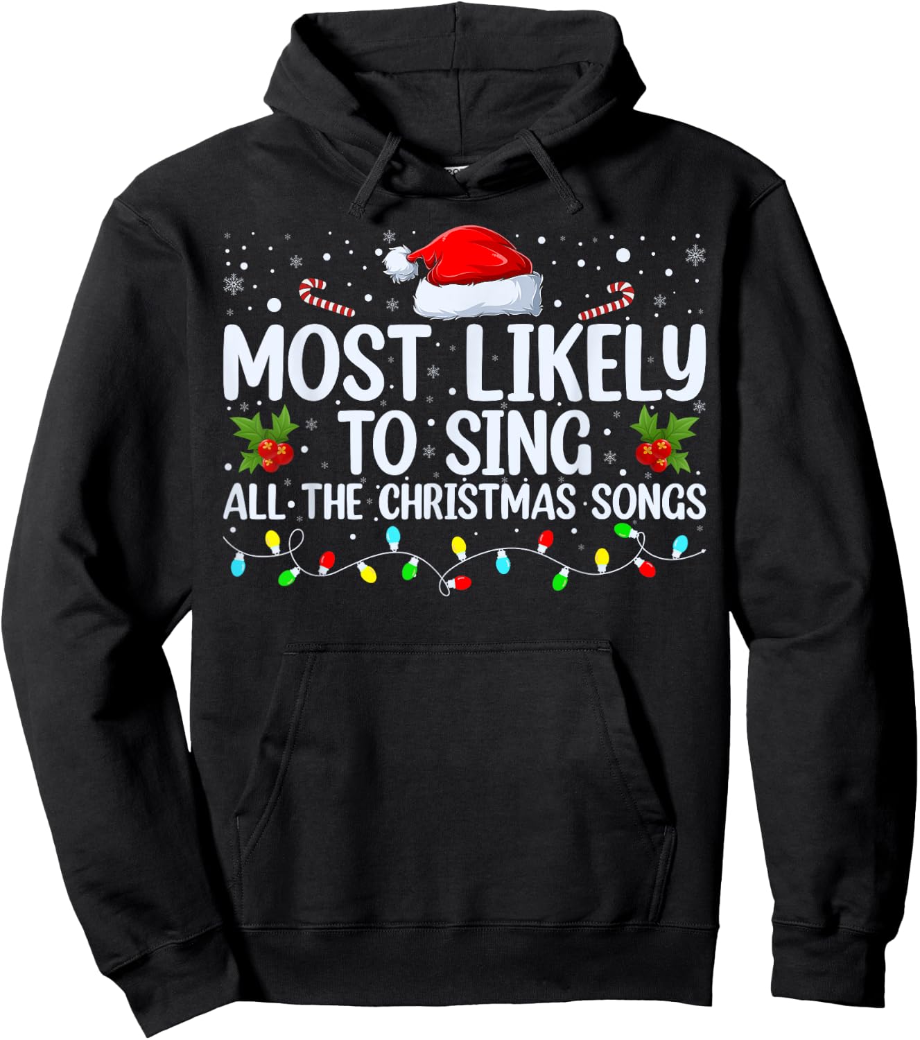 Most Likely To Sing All The Christmas Songs Family Matching Hoodie - Hoodie | Black