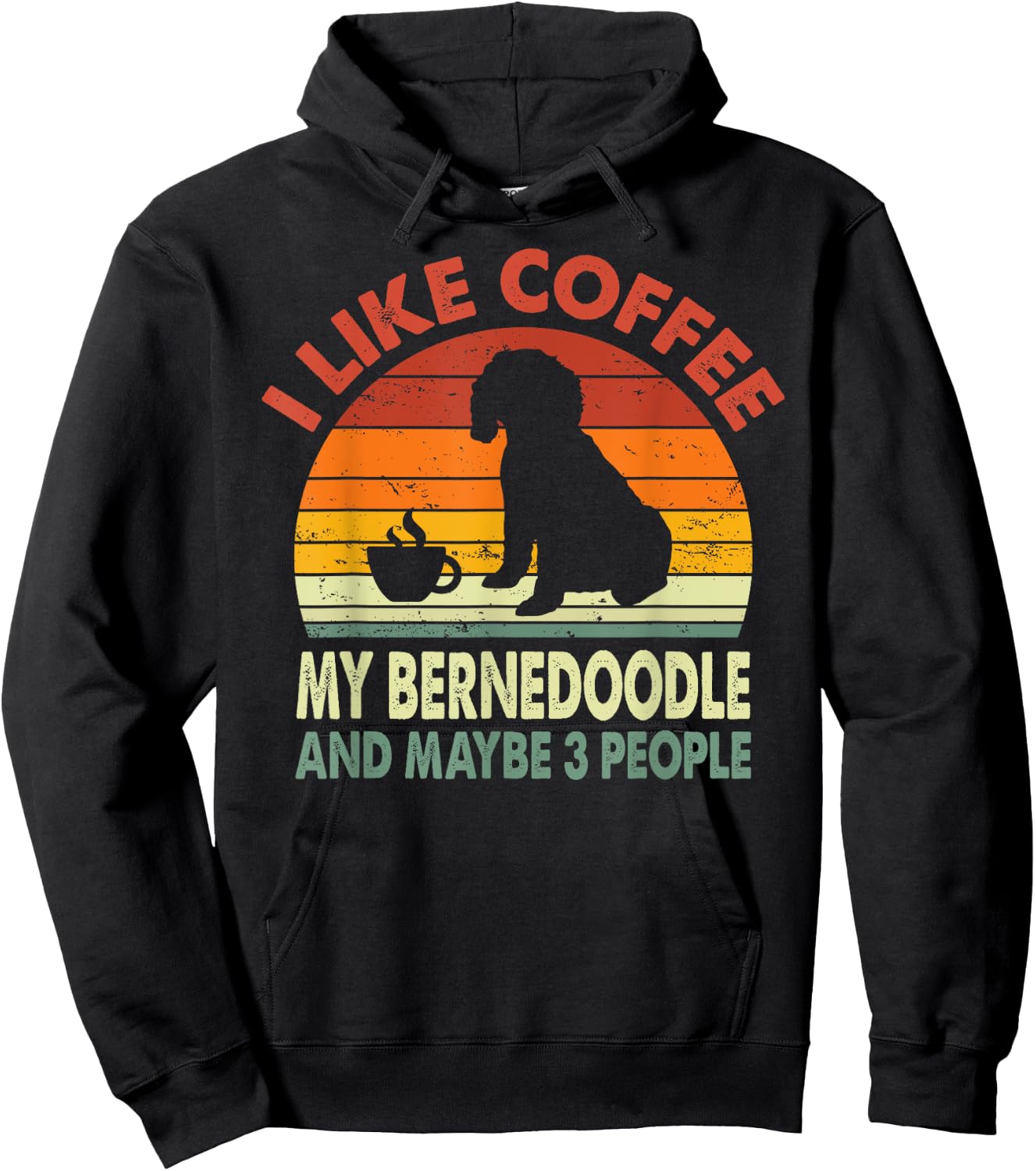 I Like Coffee My Bernedoodle And Maybe 3 People Retro Gifts Hoodie - Hoodie | Black