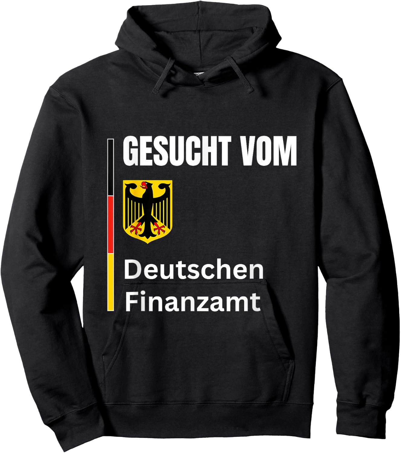 Wanted by the German tax office Gesucht Vom Deutschen Finanzamt Funny Hoodie - Hoodie | Black