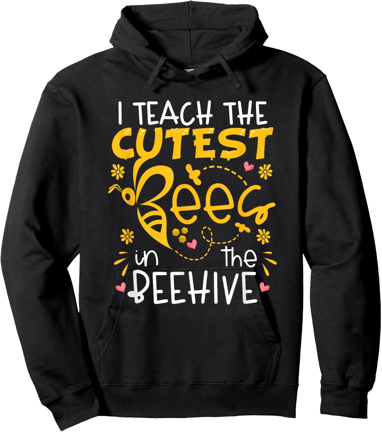 I Teach The Cutest Bees In The Beehive Teacher Hoodie - Hoodie | Black