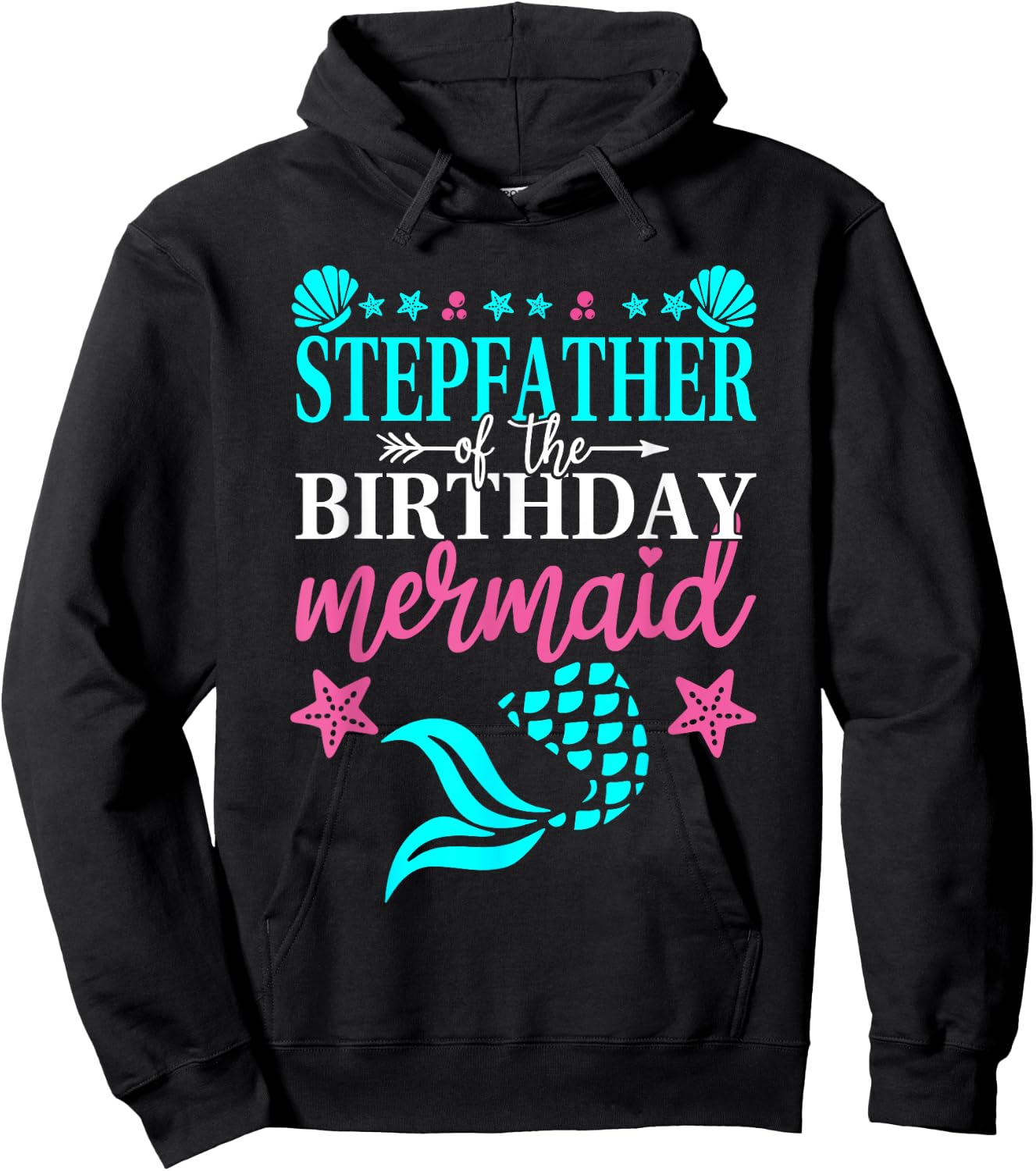 Stepfather Of The Birthday Mermaid Family Matching Party Hoodie - Hoodie | Black
