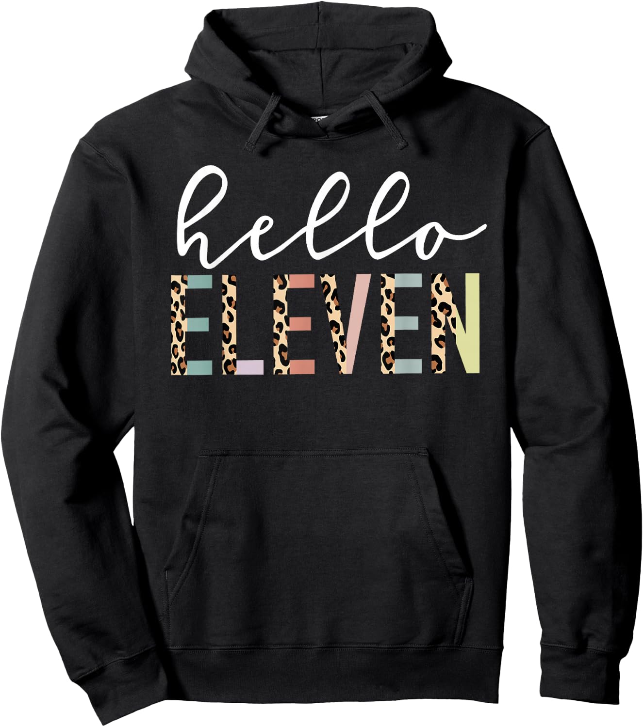 Hello Eleven 11-Year-Old 11th Birthday Girl Leopard Print Hoodie - Hoodie | Black