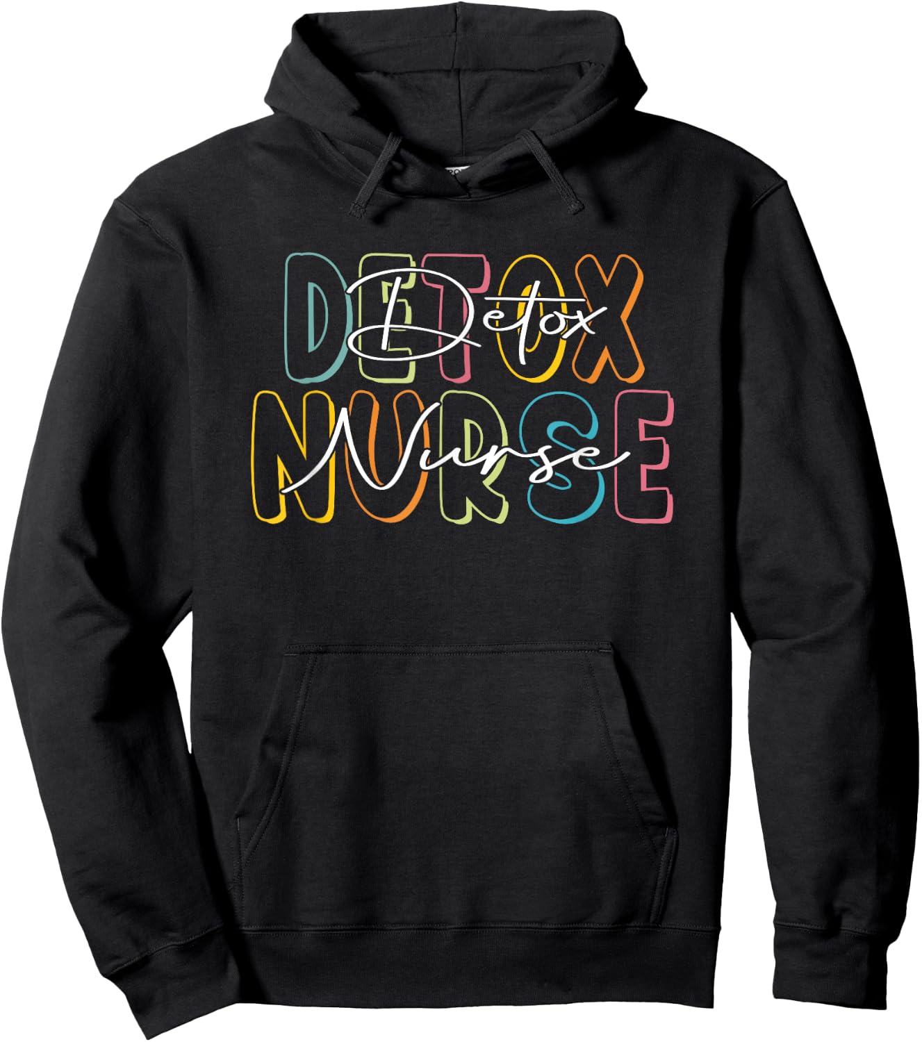 Detox Nurse Appreciation Nurse Week Nursing Hoodie - Hoodie | Black
