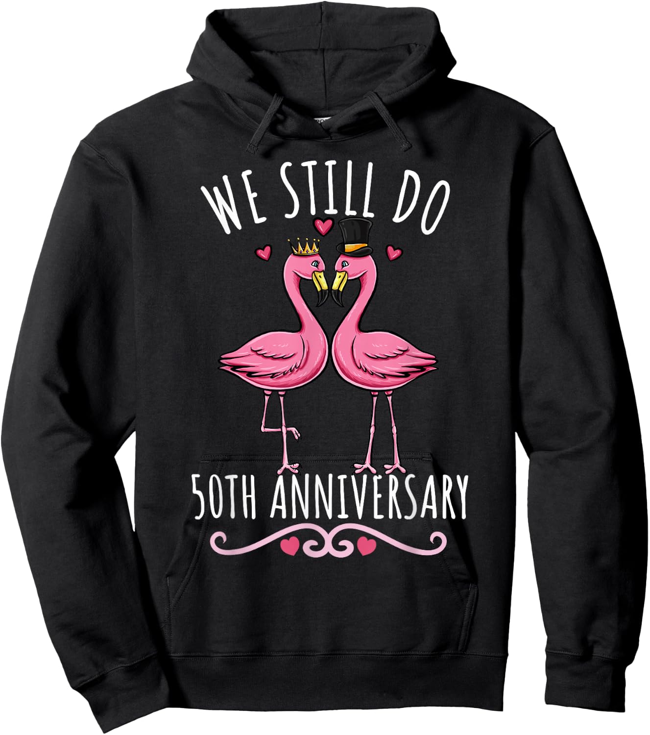 We Still Do Flamingo Couple Wedding 50th Anniversary Hoodie - Hoodie | Black