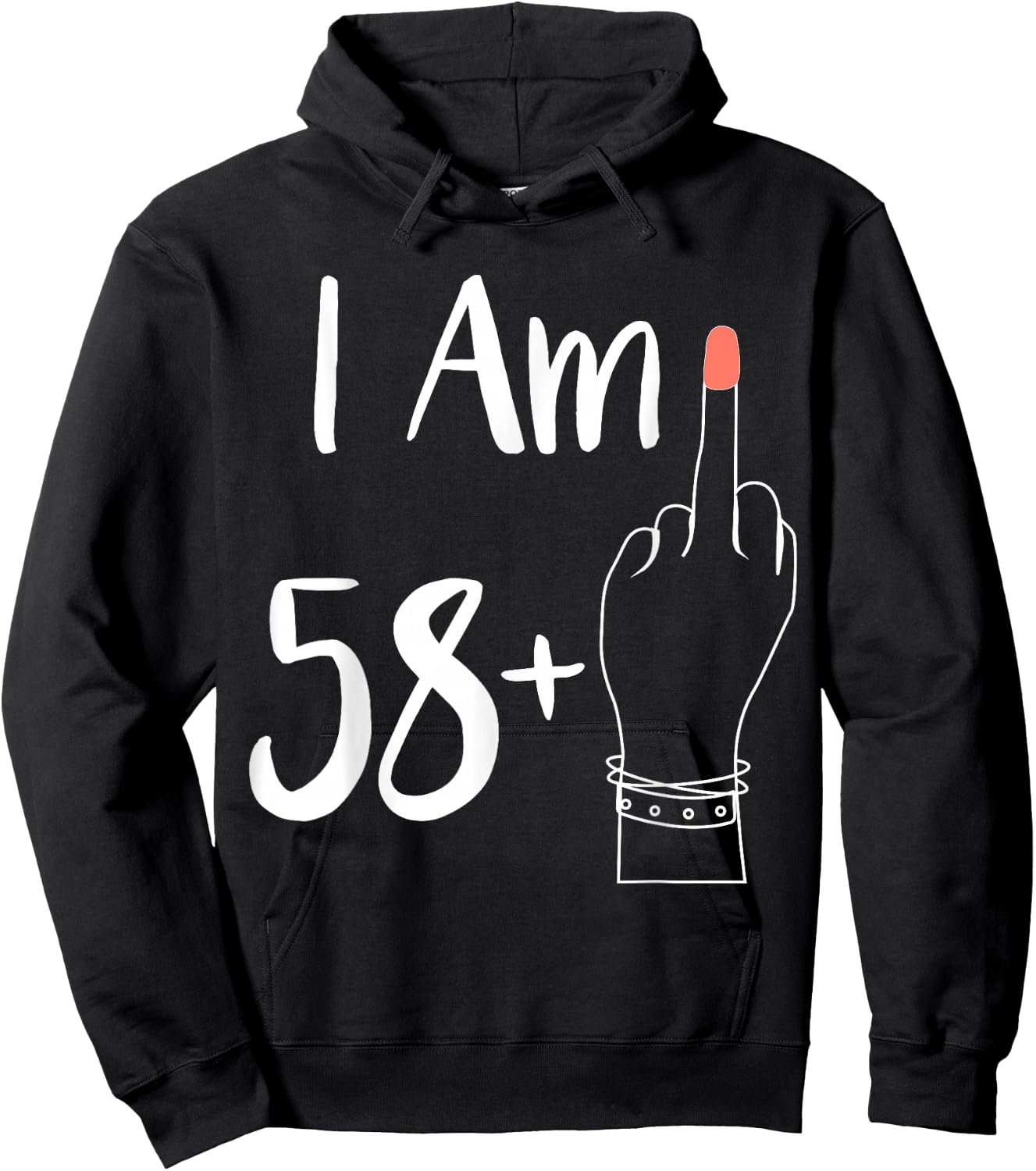 I Am 58 Plus 1 Middle Finger For A 59th women 59 years old Hoodie - Hoodie | Black