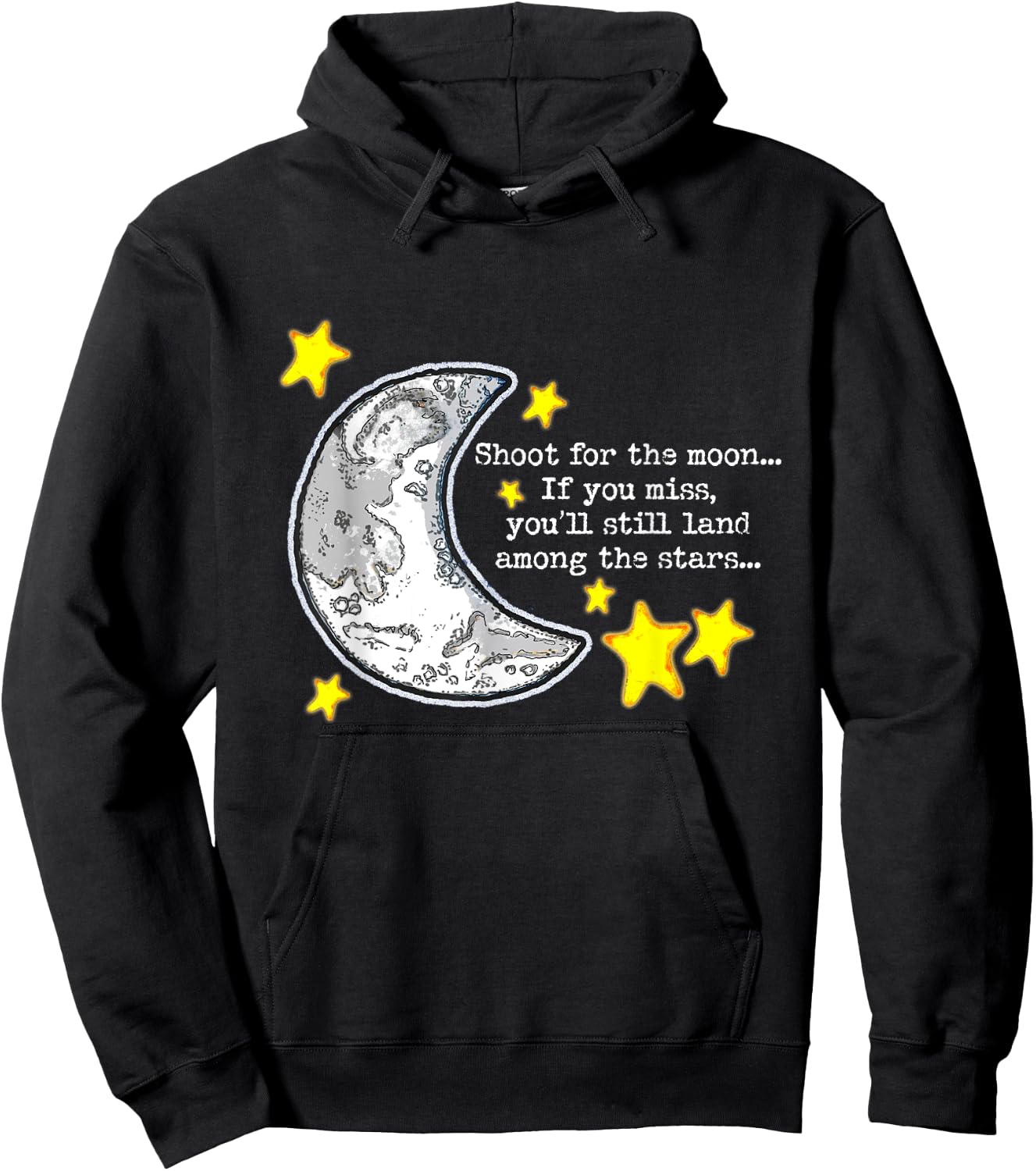 Shoot for the Moon Quote w/Moon & Stars Cute Artwork Hoodie - Hoodie | Black